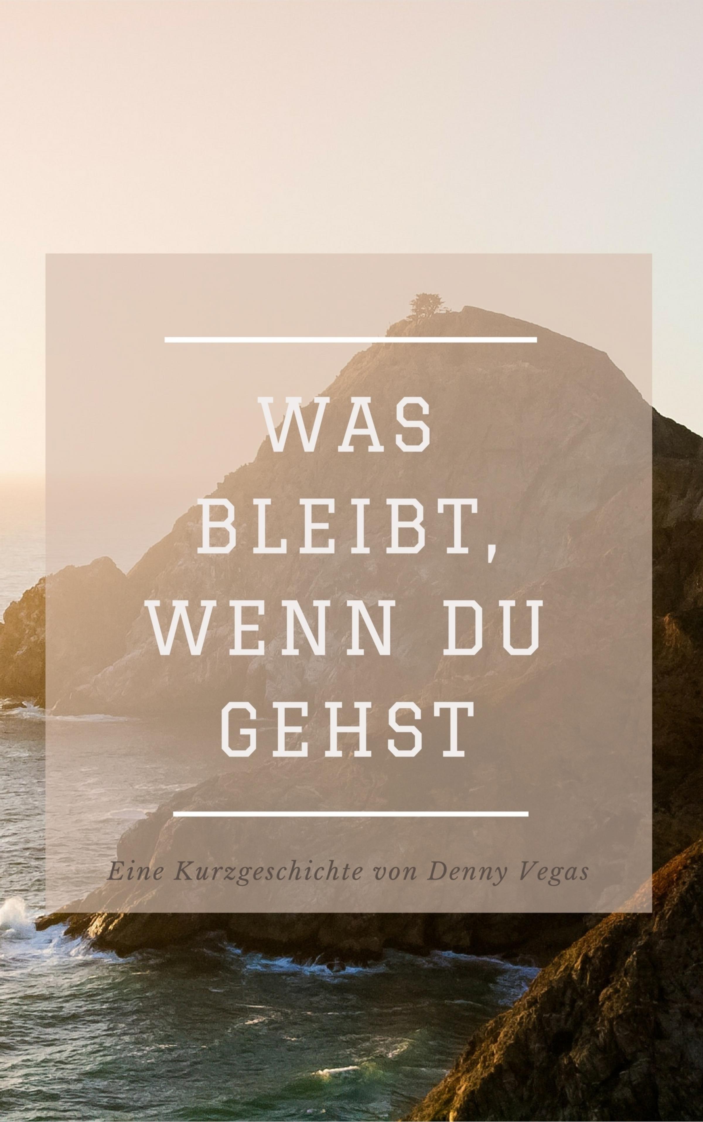 Обложка книги «Was bleibt, wenn du gehst»