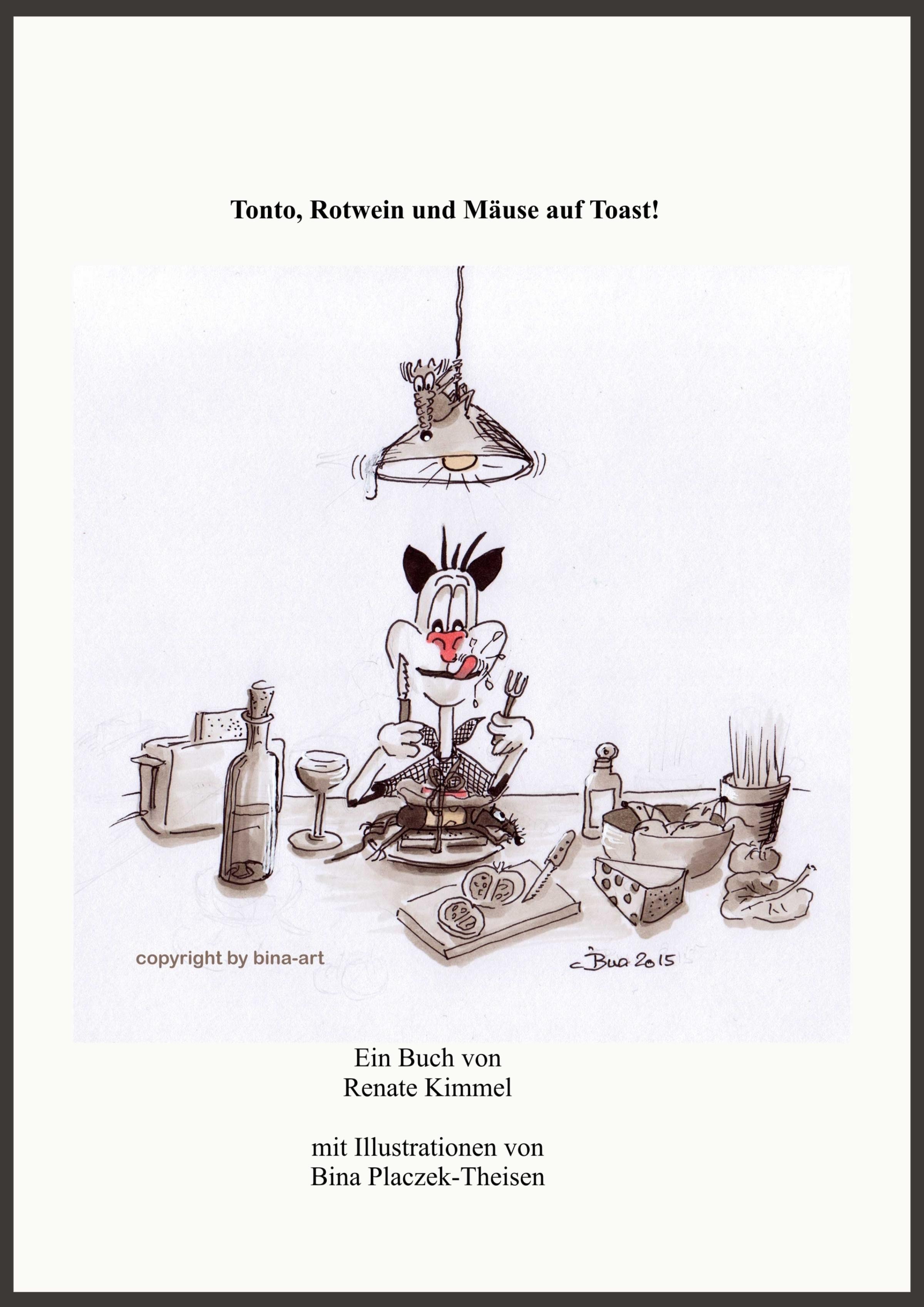 Обложка книги «Tonto, Rotwein und Mäuse auf Toast!»