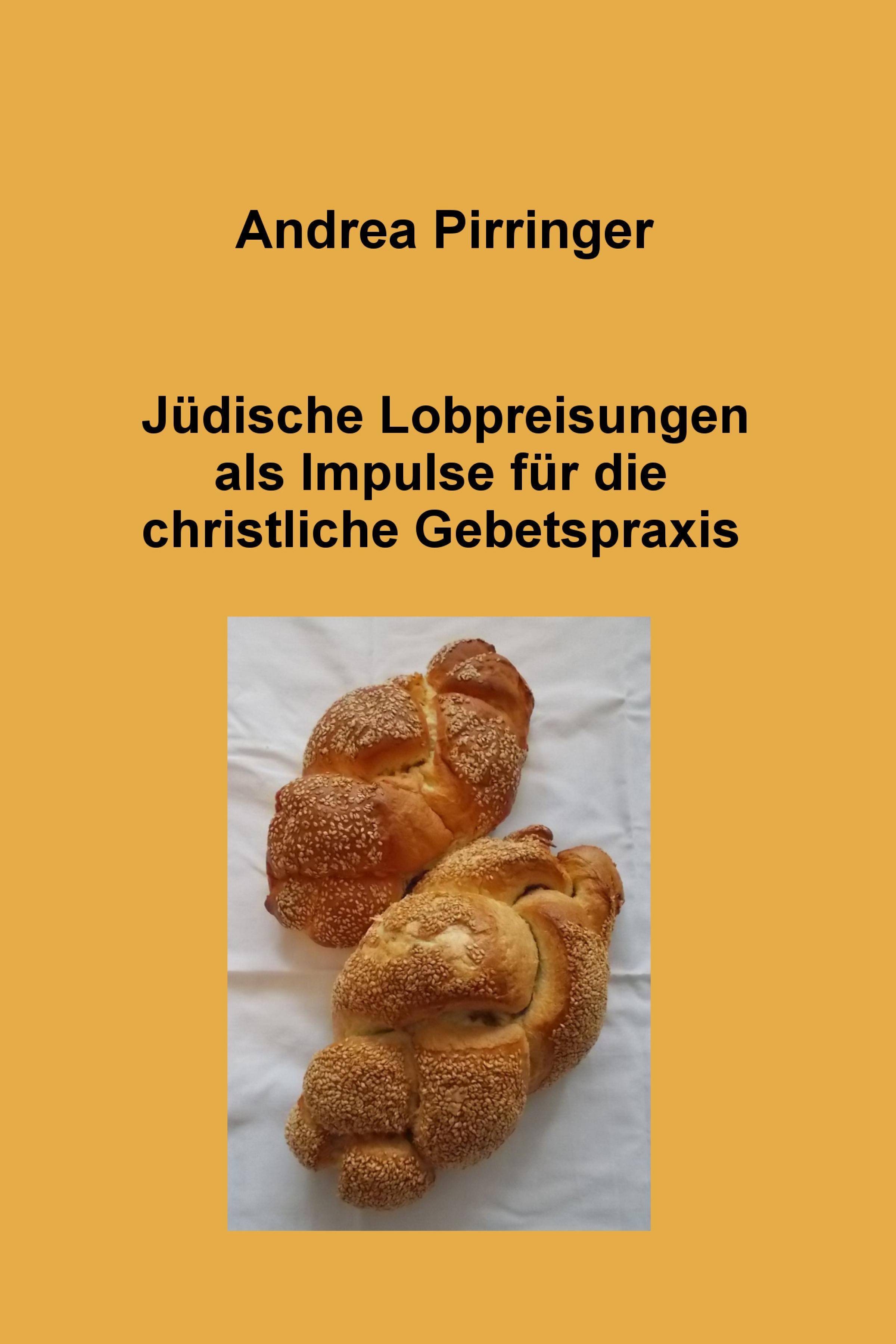 Обложка книги «Jüdische Lobpreisungen als Impulse für die christliche Gebetspraxis»