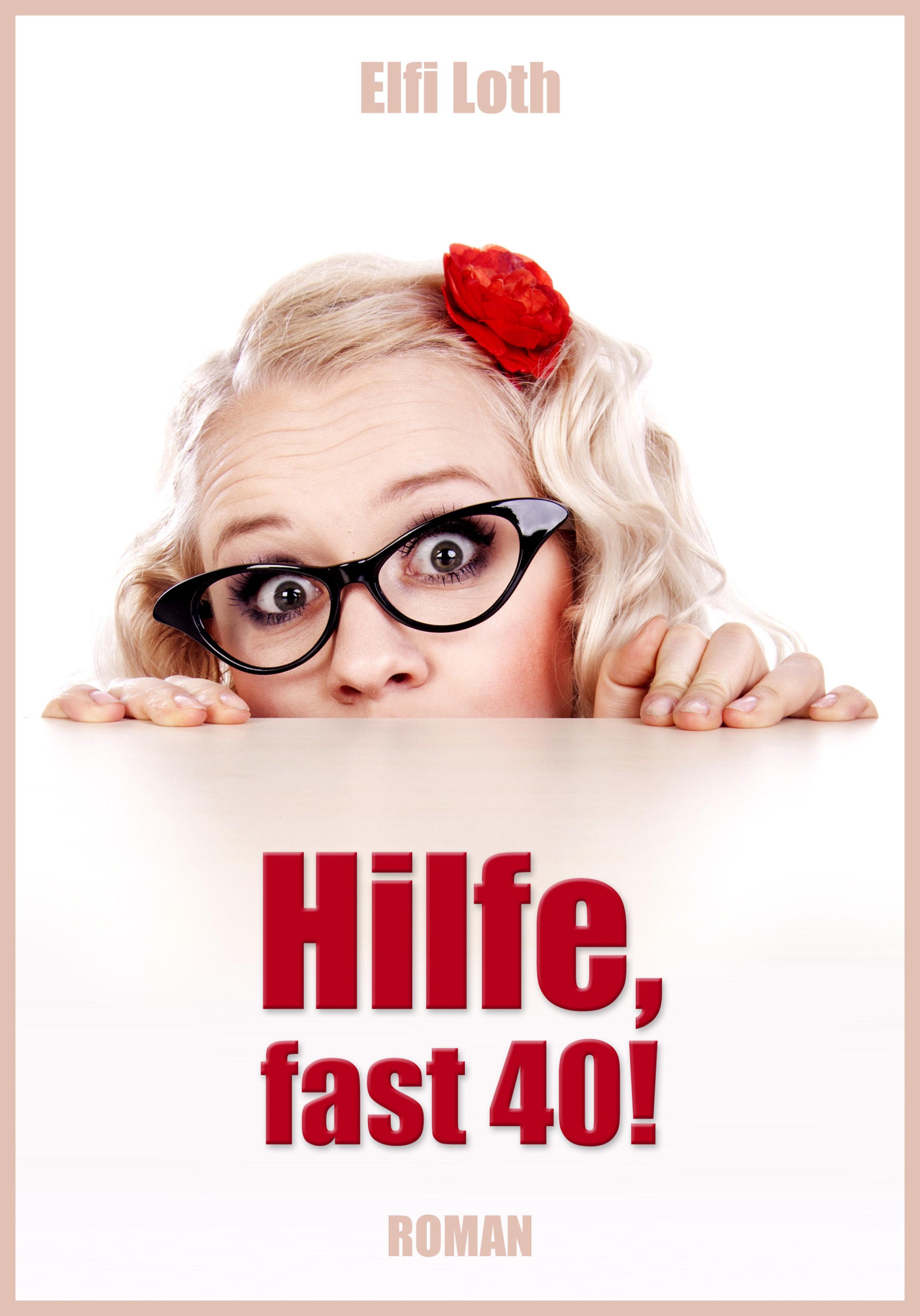 Обложка книги «Hilfe, fast 40!»