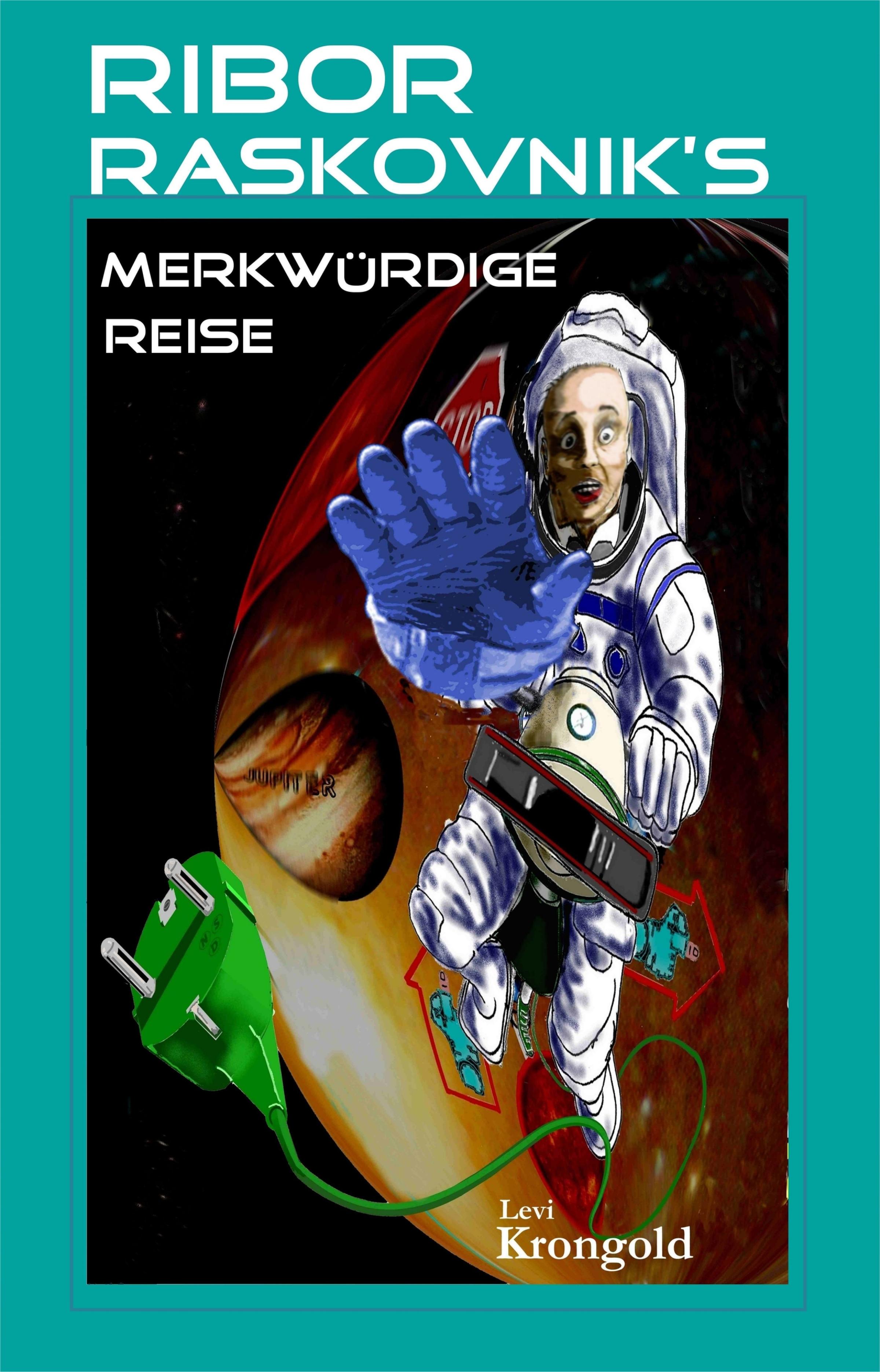 Обложка книги «Ribor Raskovnik's merkwürdige Reise»