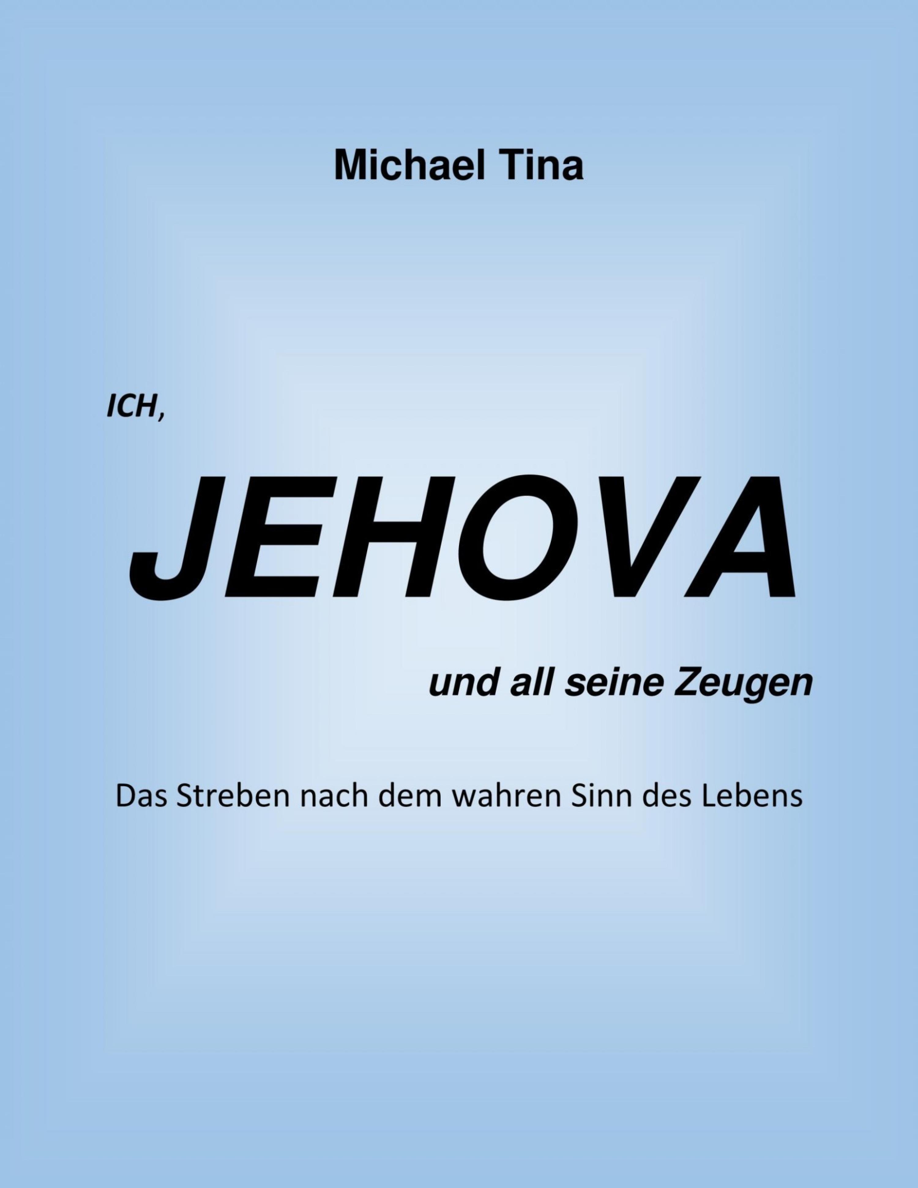 Обложка книги «Ich, Jehova und all seine Zeugen»