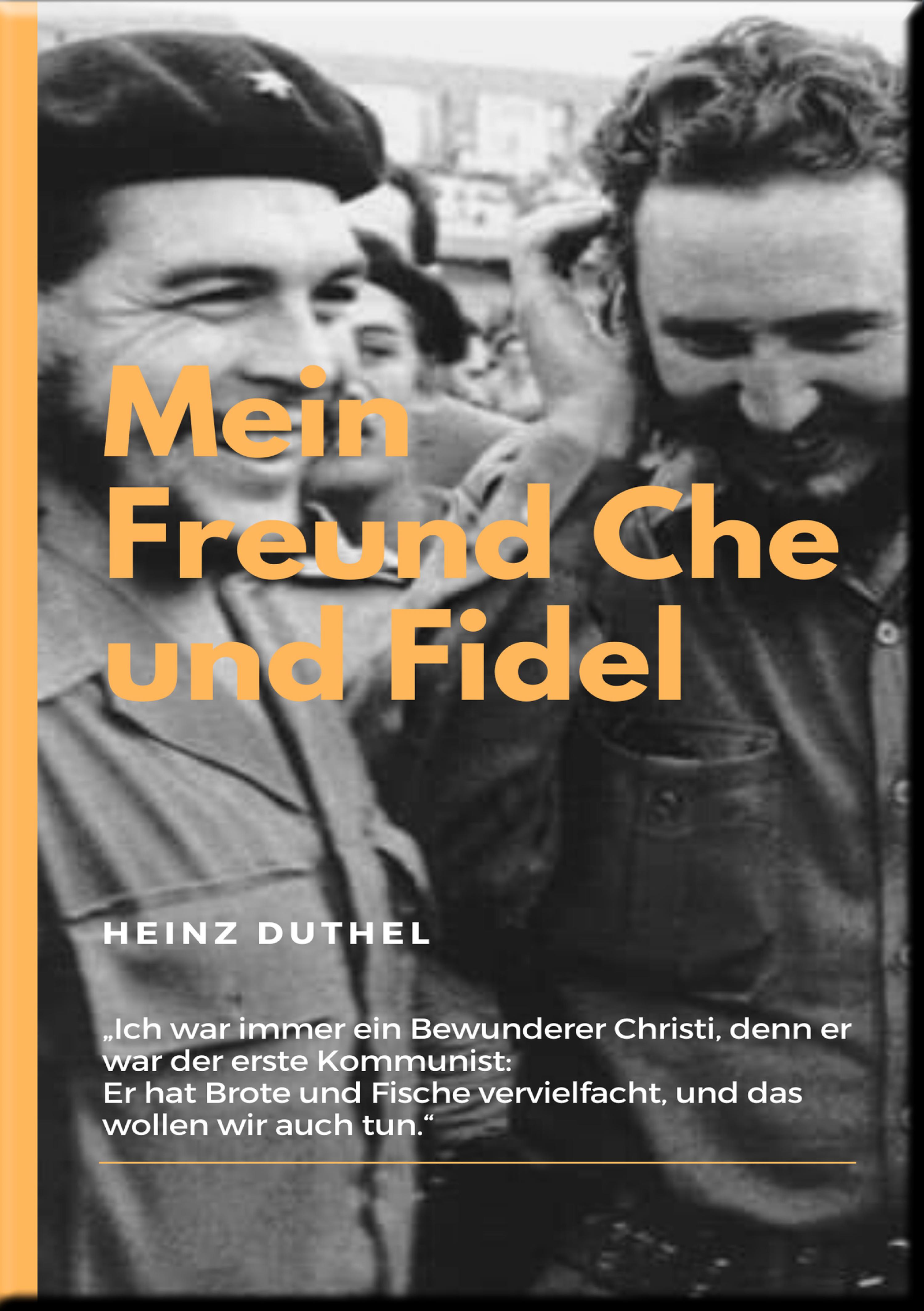 Обложка книги «MEIN FREUND FIDEL CASTRO MEIN FREUND CHE GUEVARA»