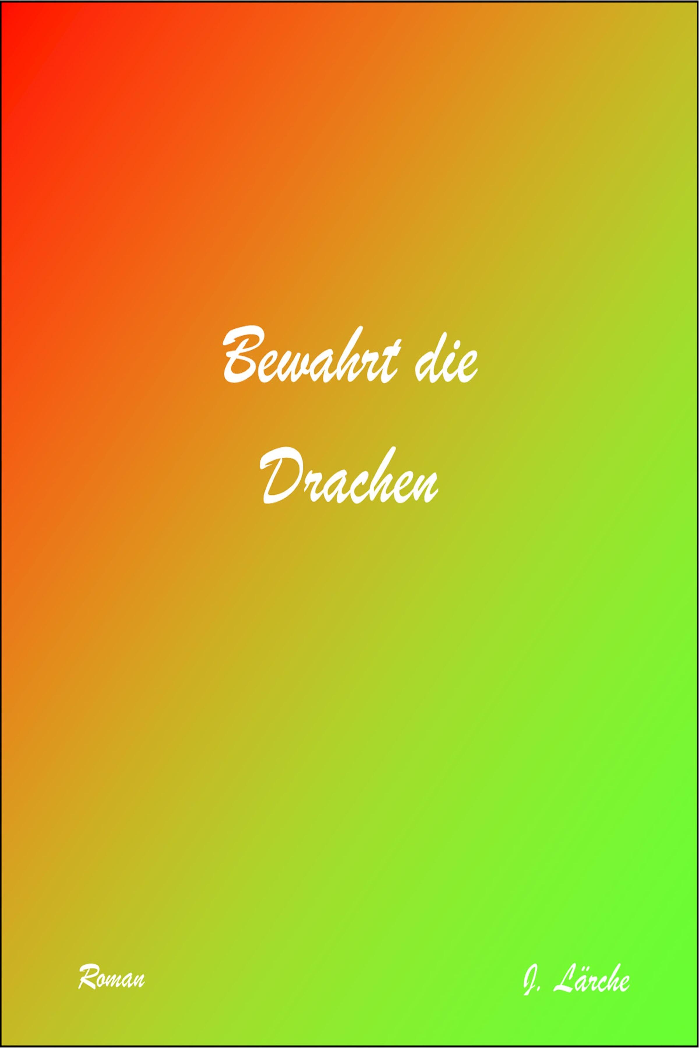 Обложка книги «Bewahrt die Drachen»