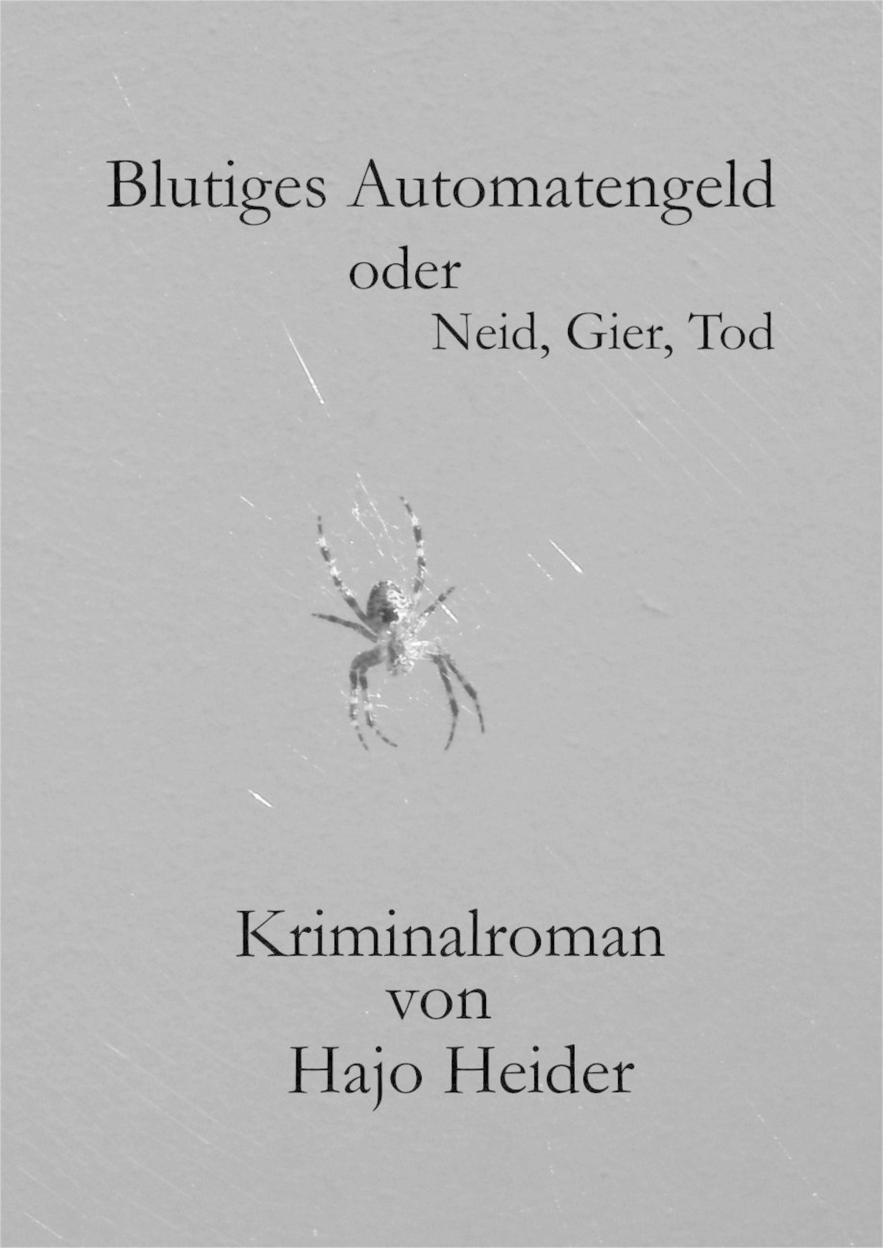 Обложка книги «Blutiges Automatengeld oder Neid, Gier, Tod»