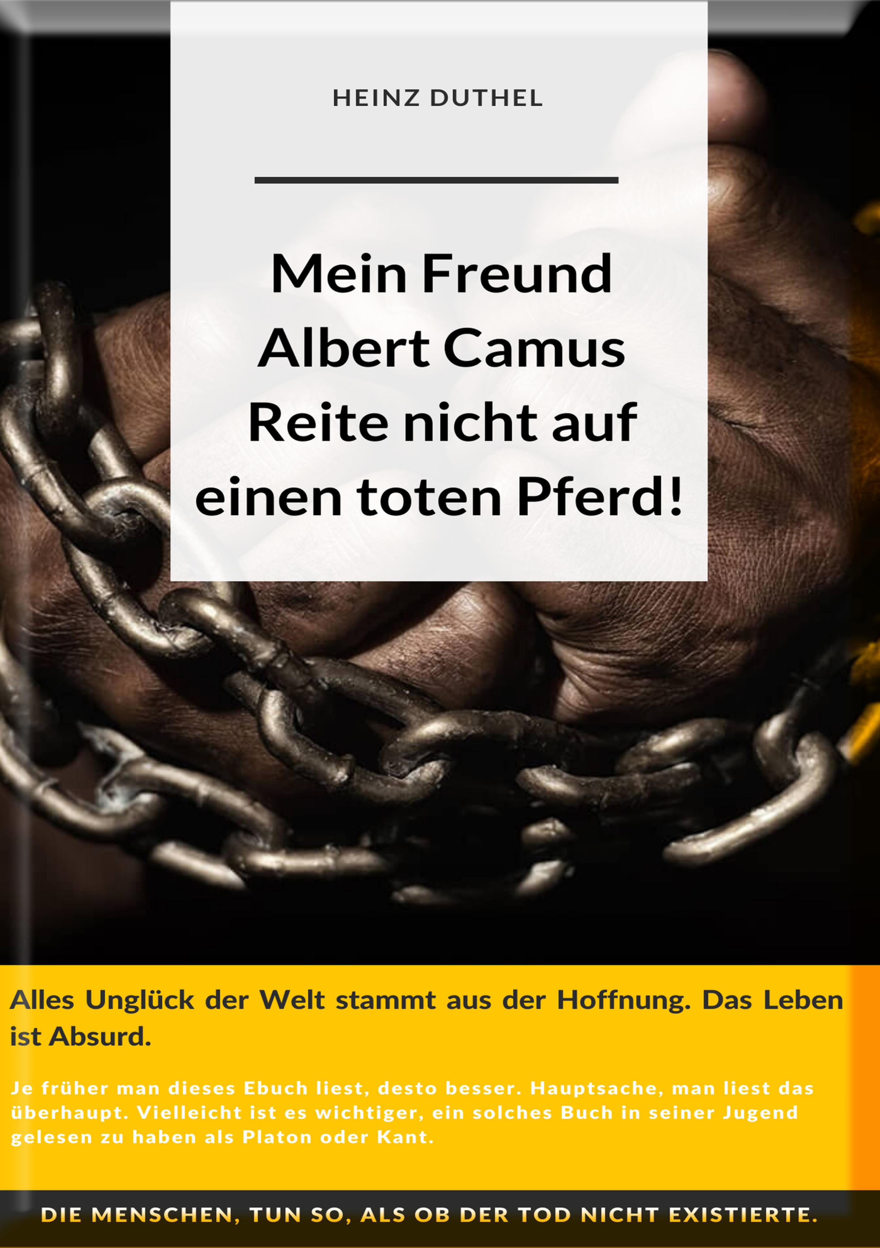 Обложка книги «Mein Freund Albert Camus. Reite nicht auf einen toten Pferd.»