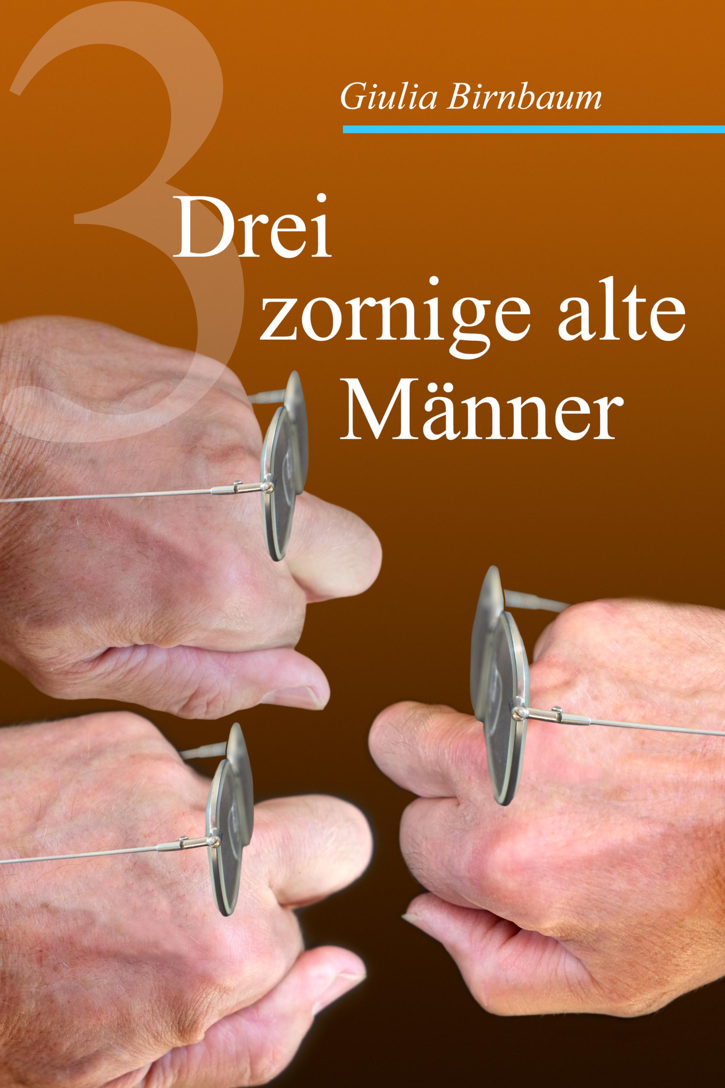 Обложка книги «Drei zornige alte Männer»