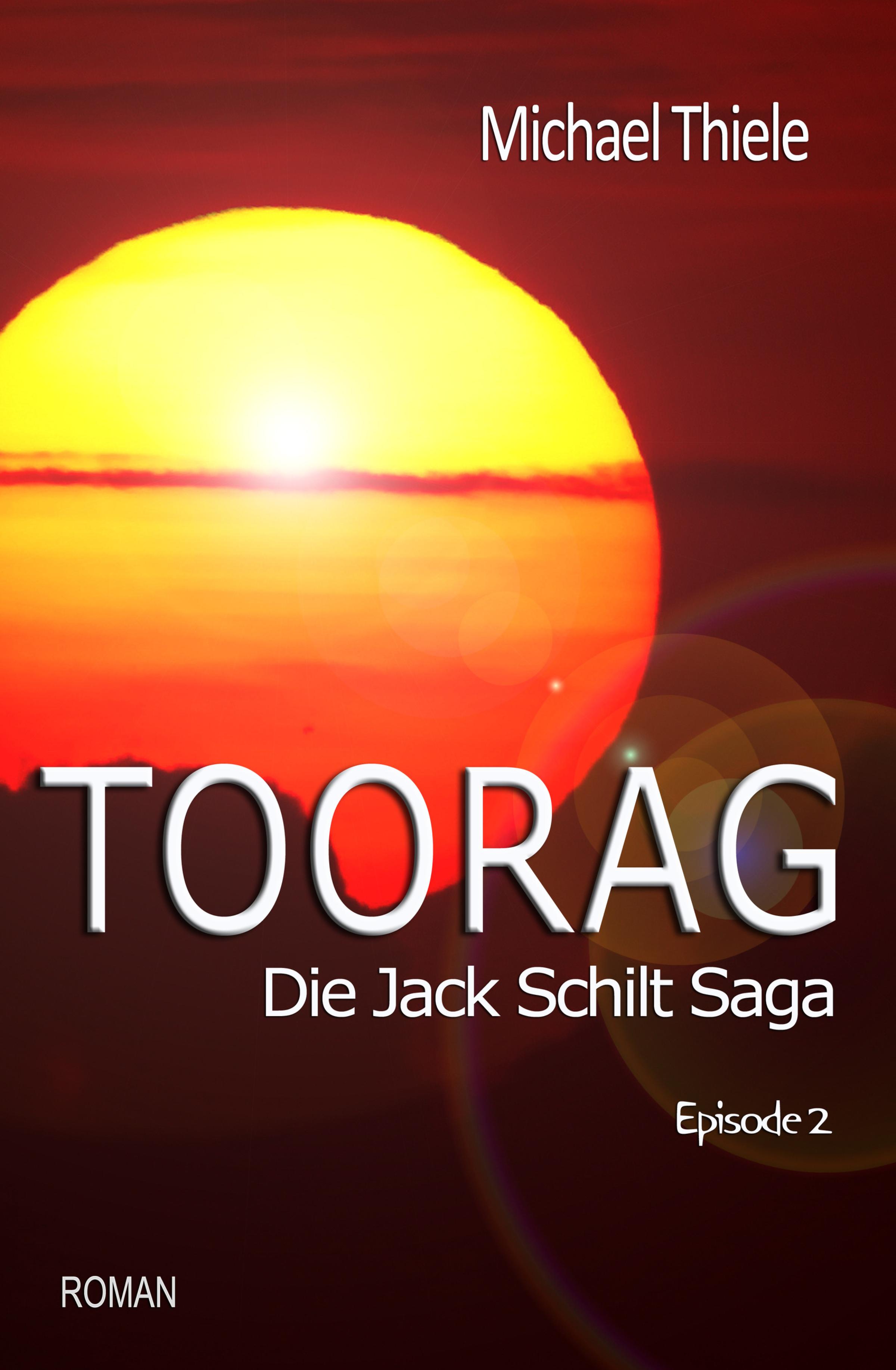 Обложка книги «Toorag - Die Jack Schilt Saga»