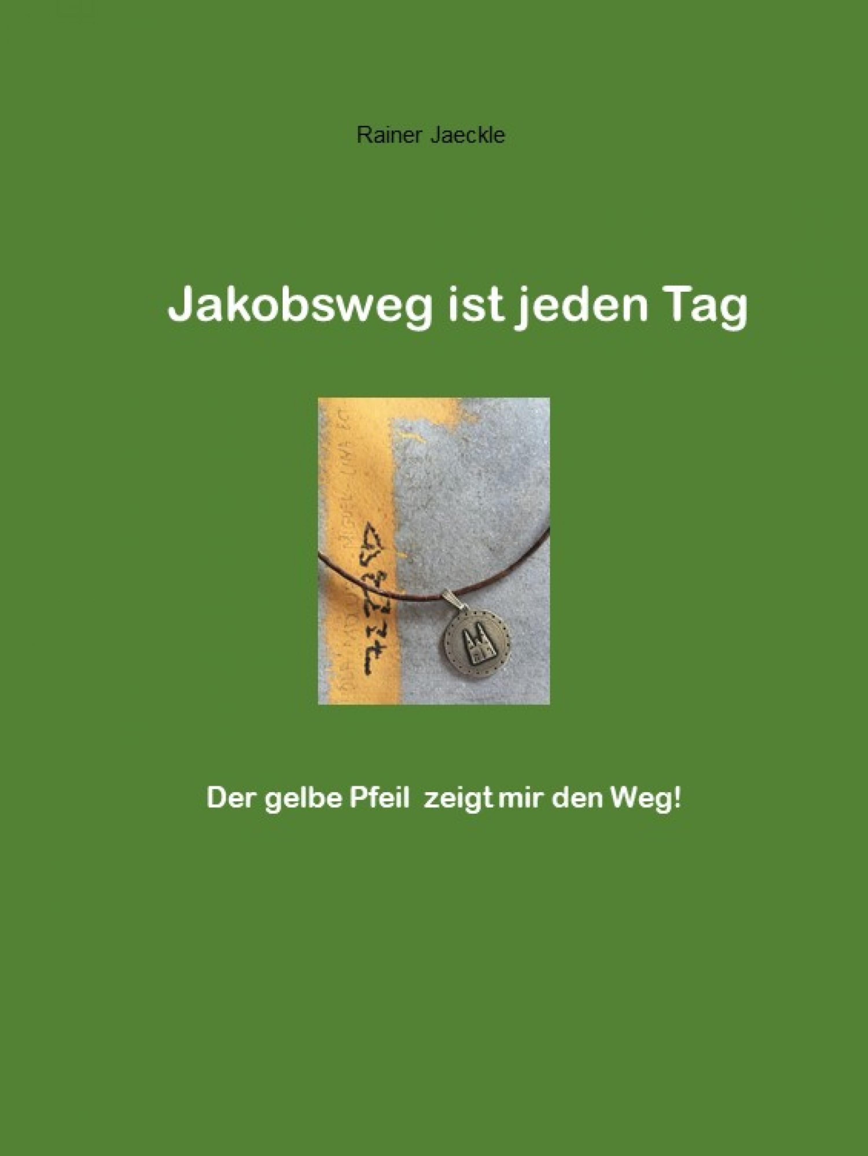 Обложка книги «Jakobsweg ist jeden Tag»