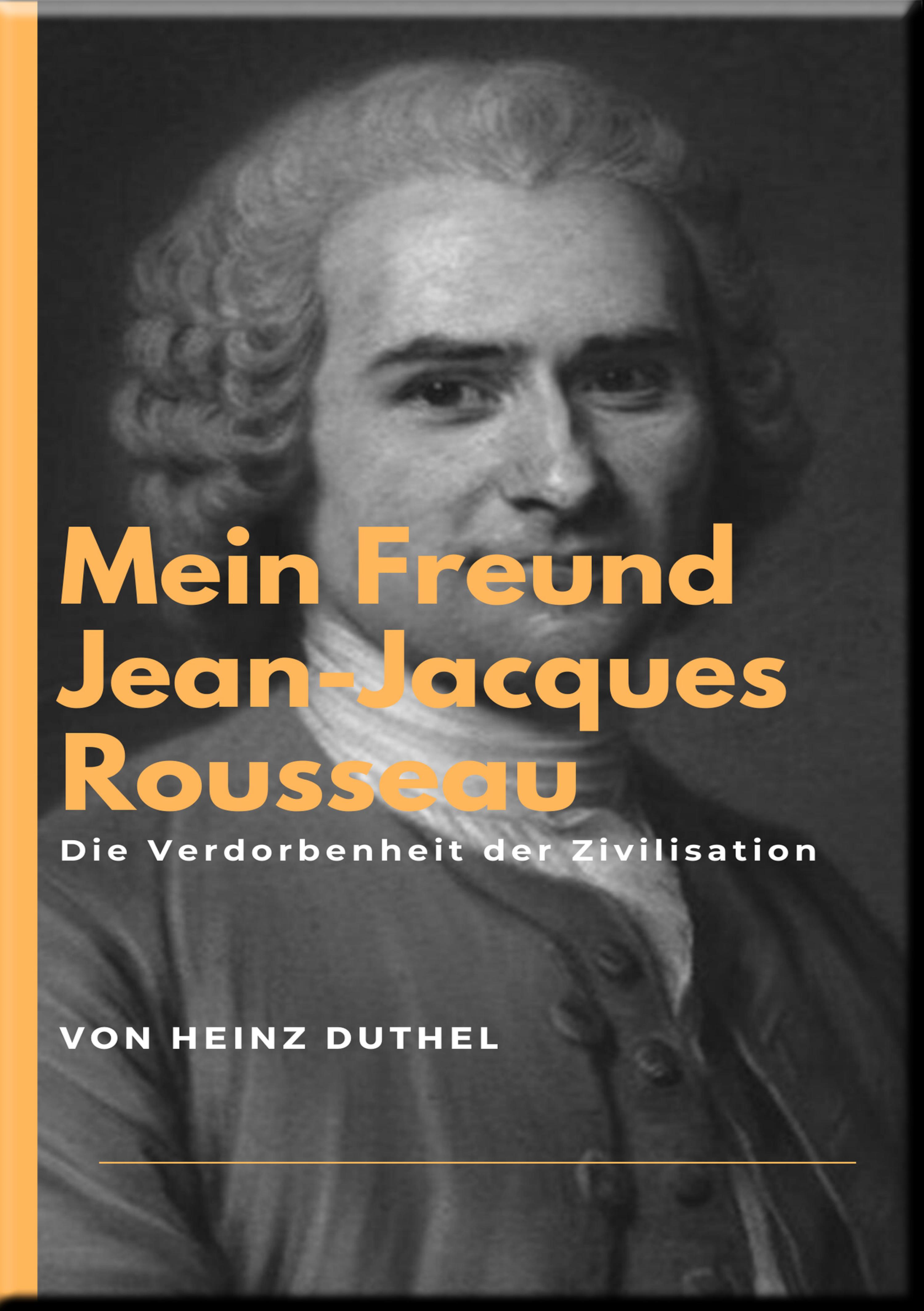 Обложка книги «Mein Freund Jean-Jacques Rousseau»