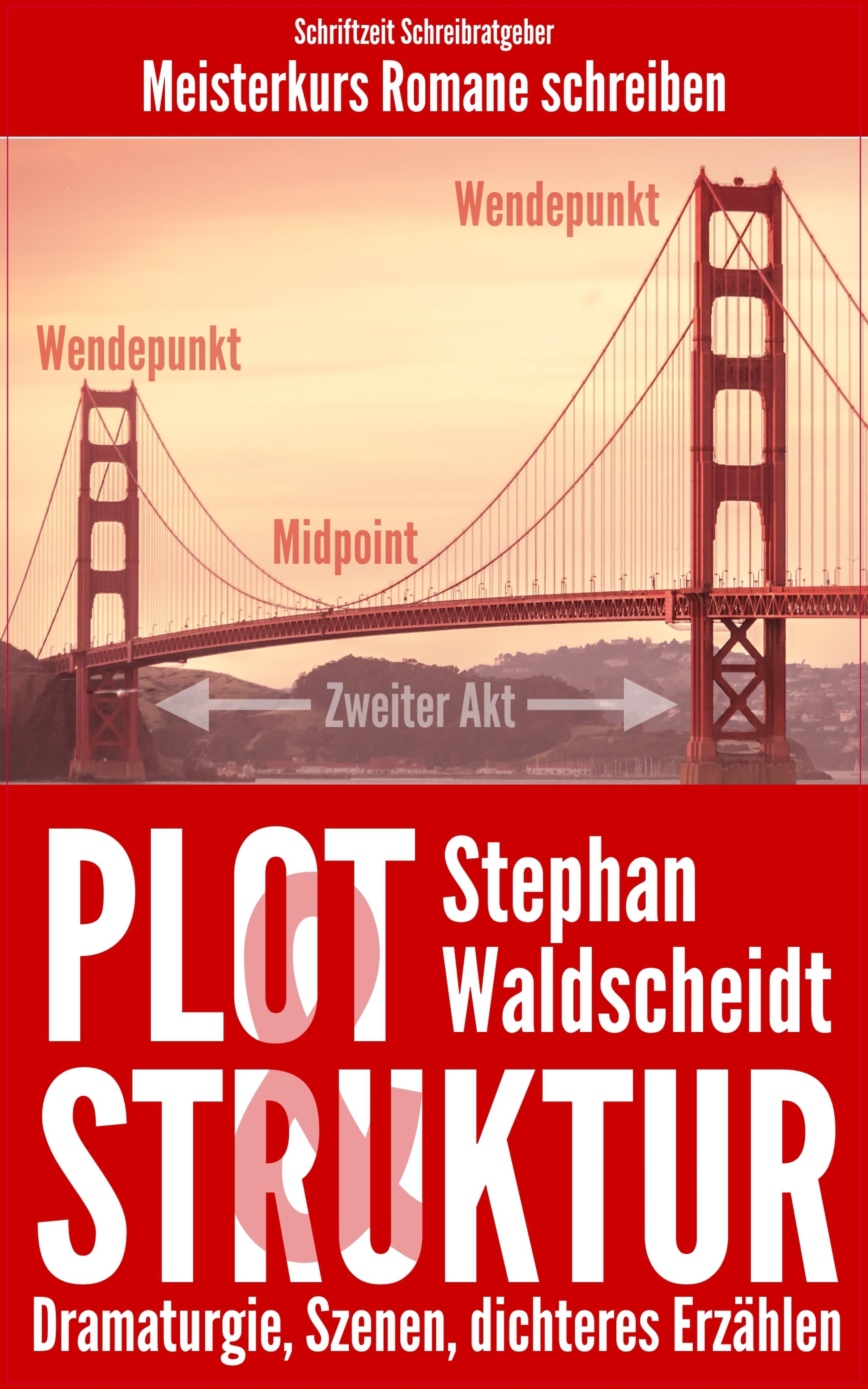 Обложка книги «Plot & Struktur: Dramaturgie, Szenen, dichteres Erzählen»