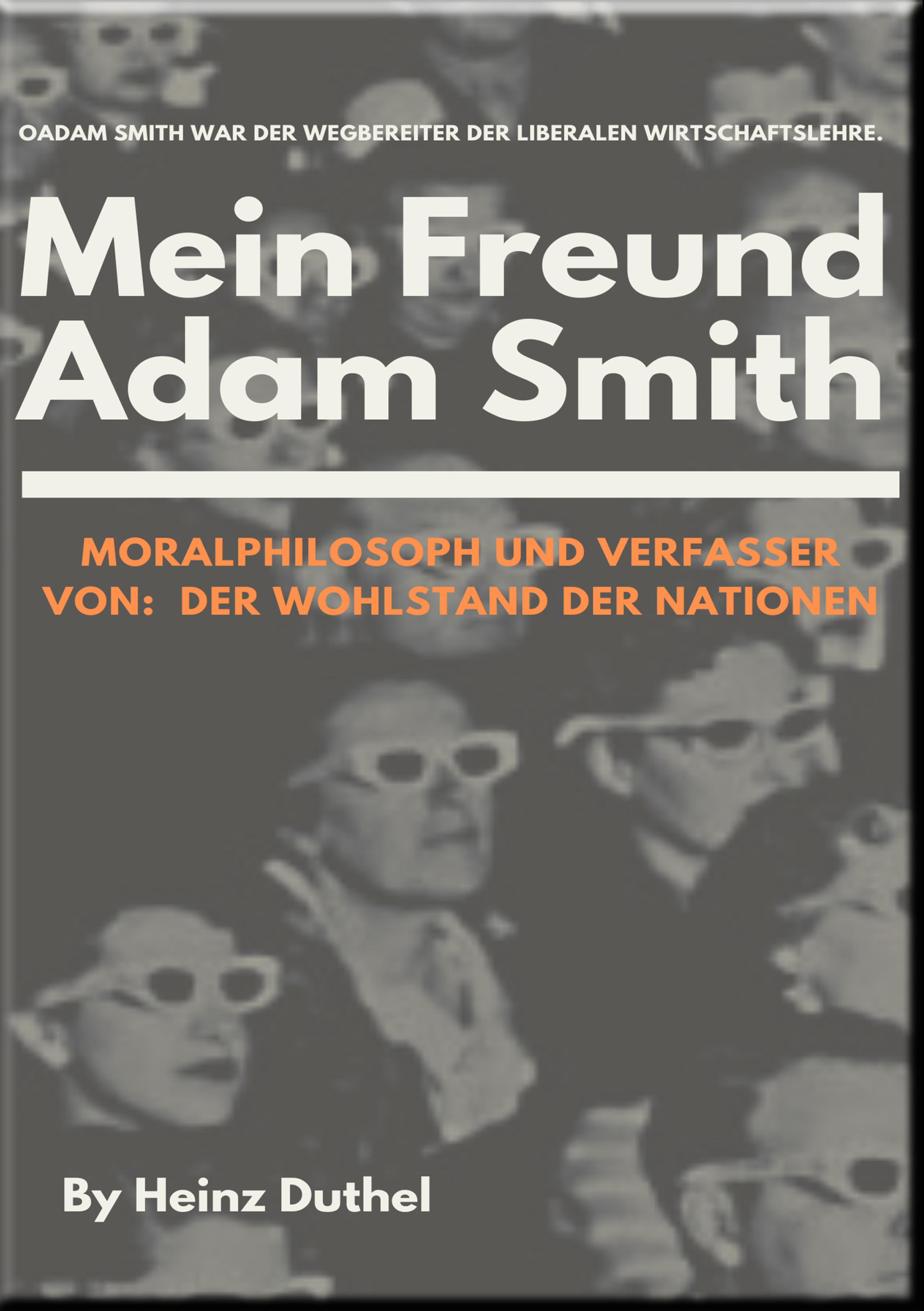 Обложка книги «Mein Freund Adam Smith - Moralphilosoph»