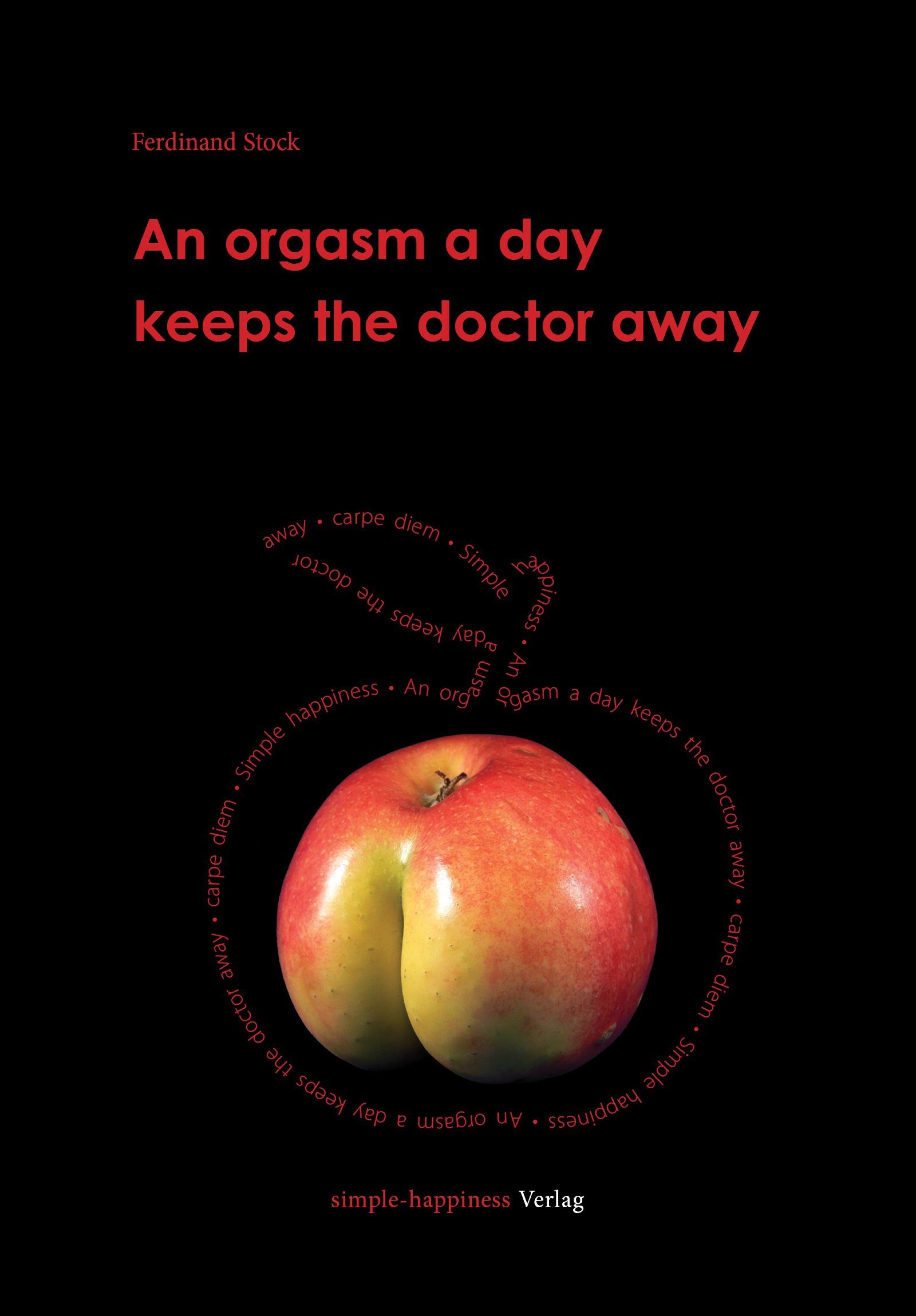 Обложка книги «An orgasm a day keeps the doctor away»
