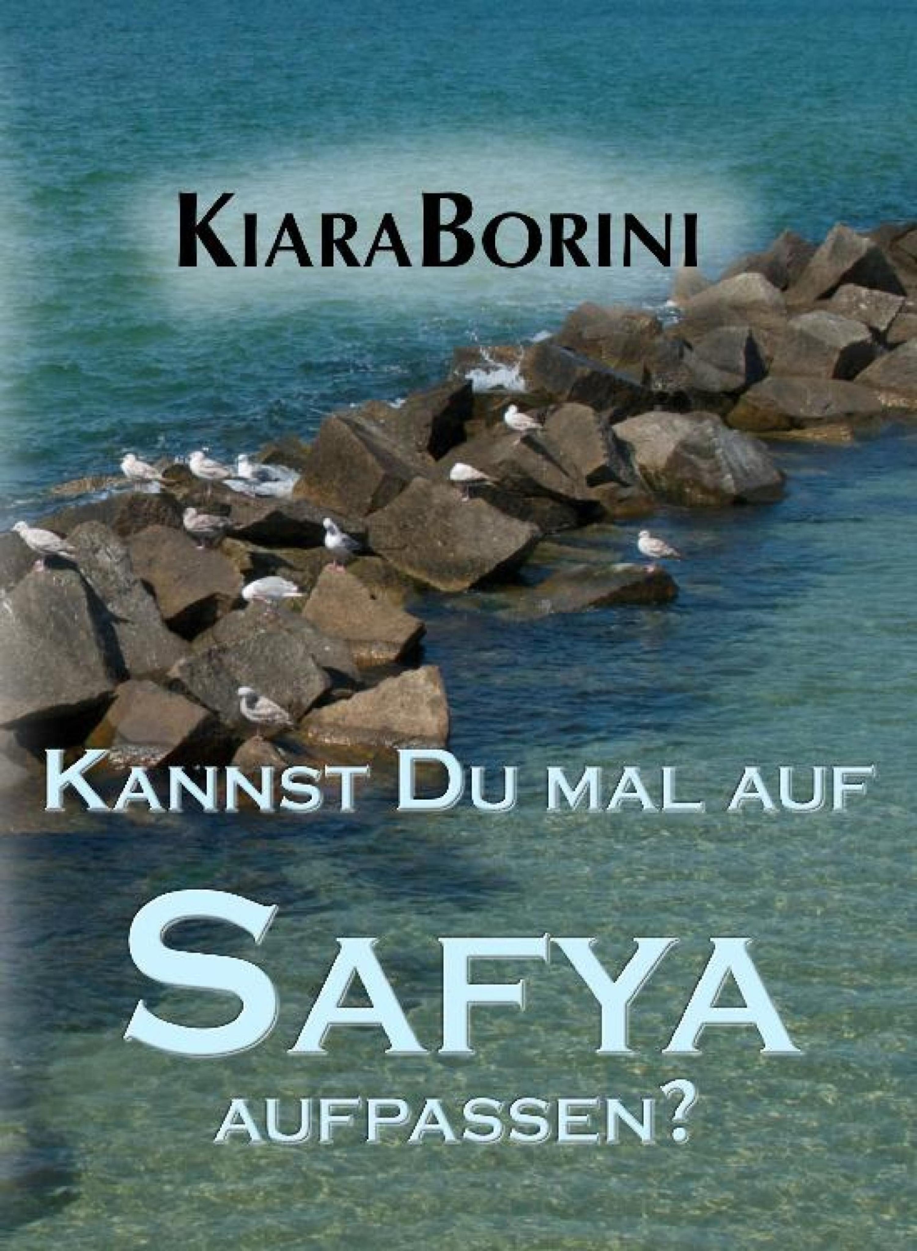 Обложка книги «Kannst Du mal auf Safya aufpassen?»