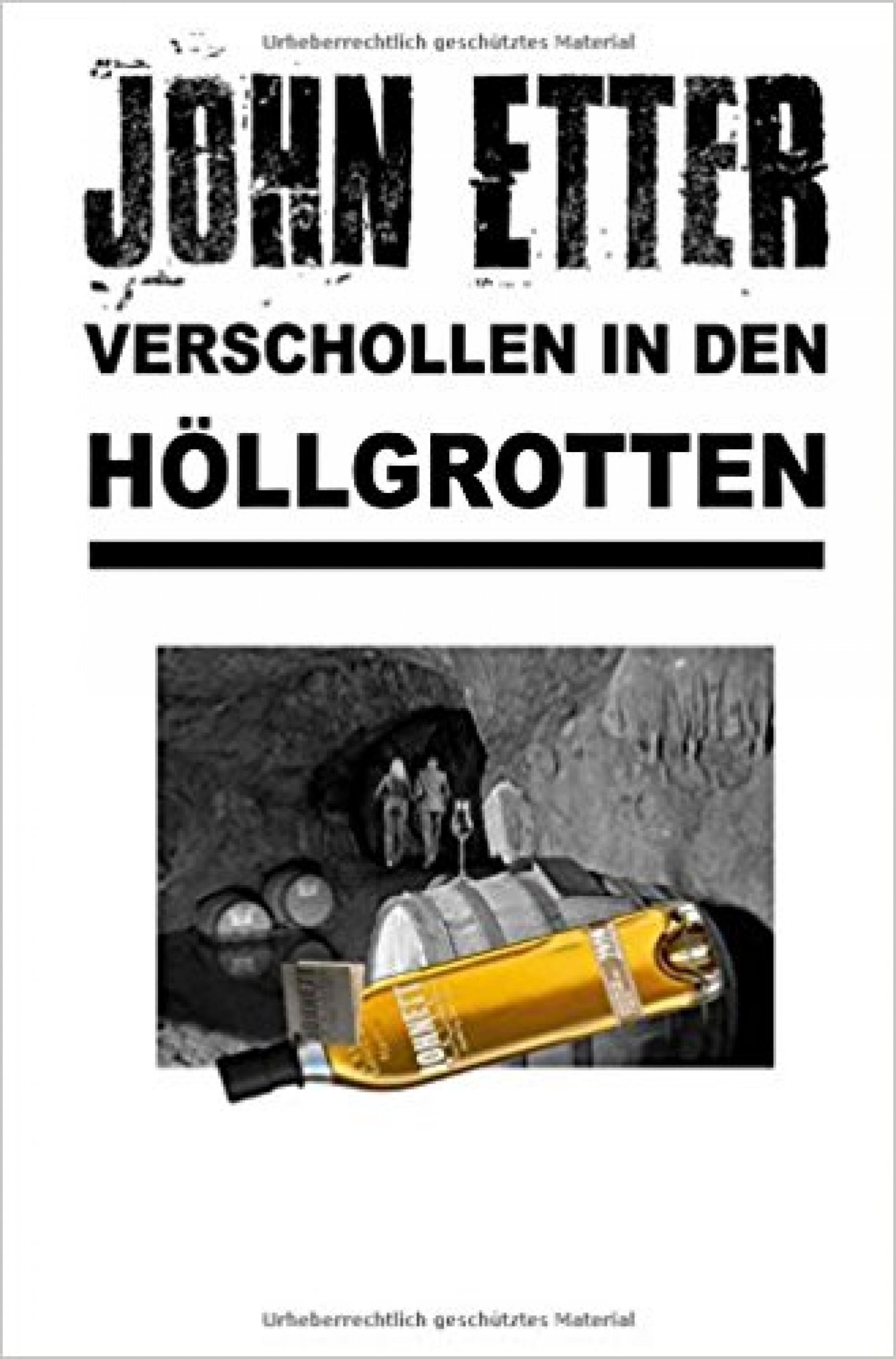 Обложка книги «JOHN ETTER - Verschollen in den Höllgrotten»
