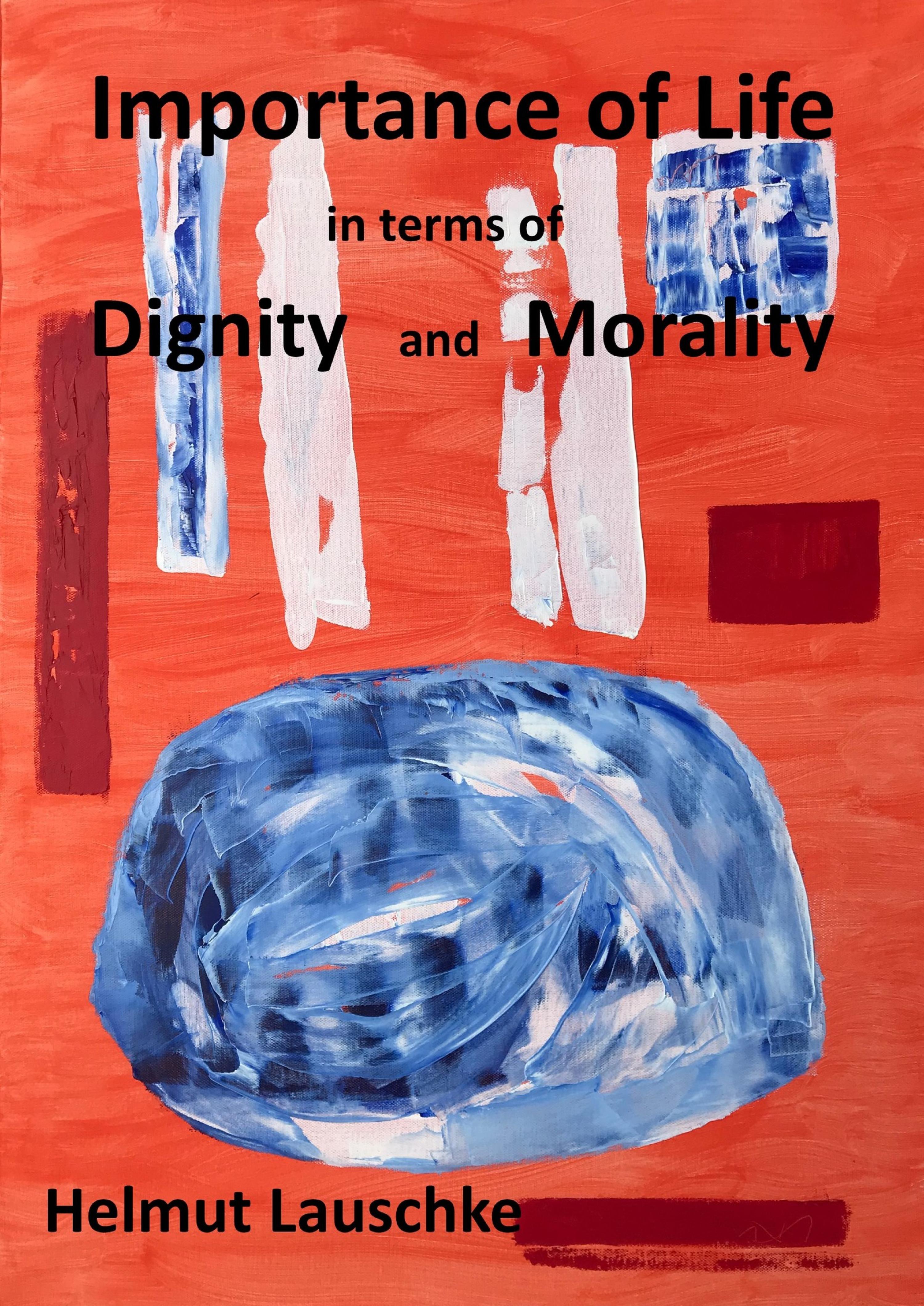 Обложка книги «Importance of Life in terms of Digniti and Morality»