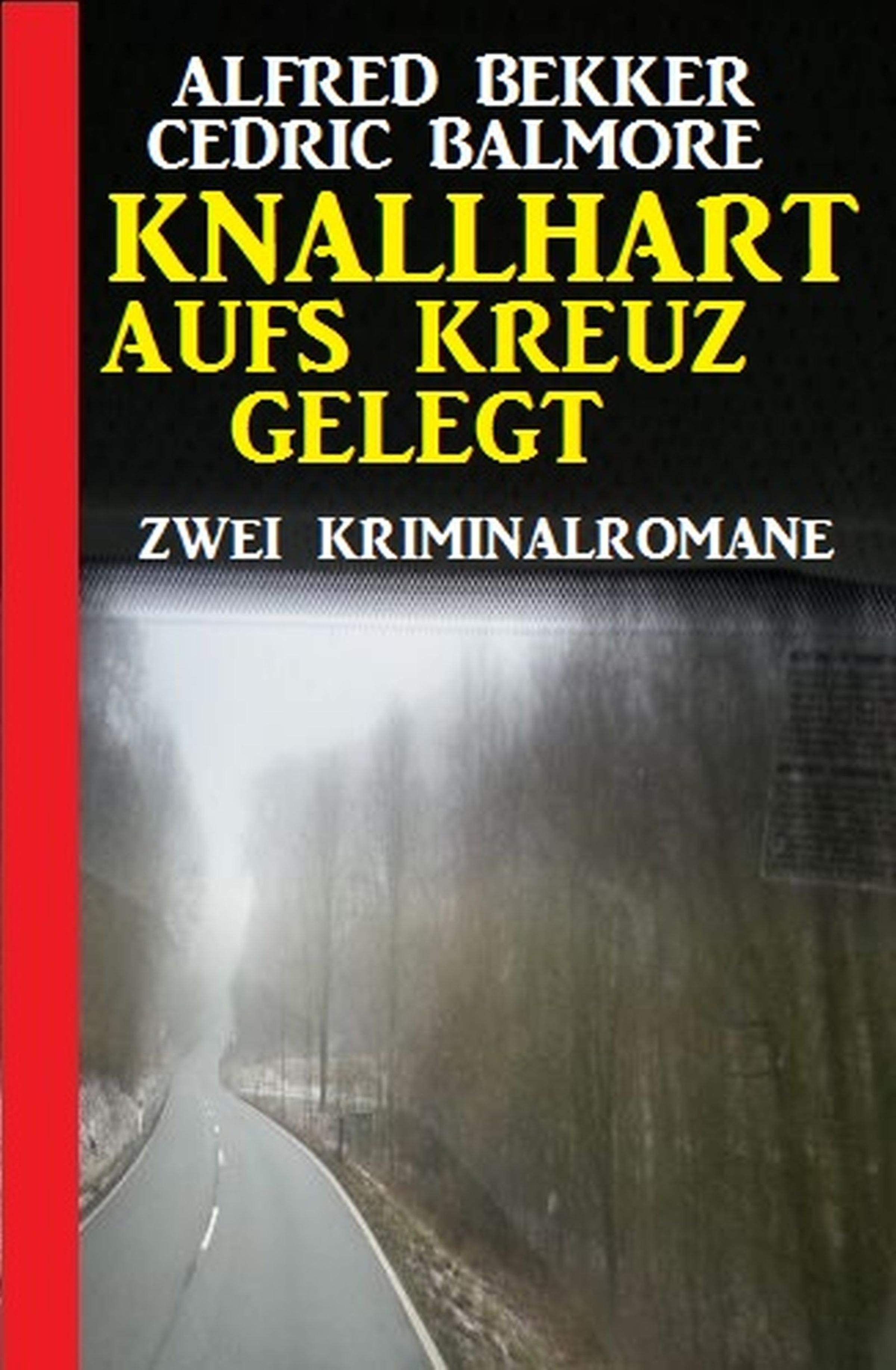 Обложка книги «Knallhart aufs Kreuz gelegt: Zwei Kriminalromane»