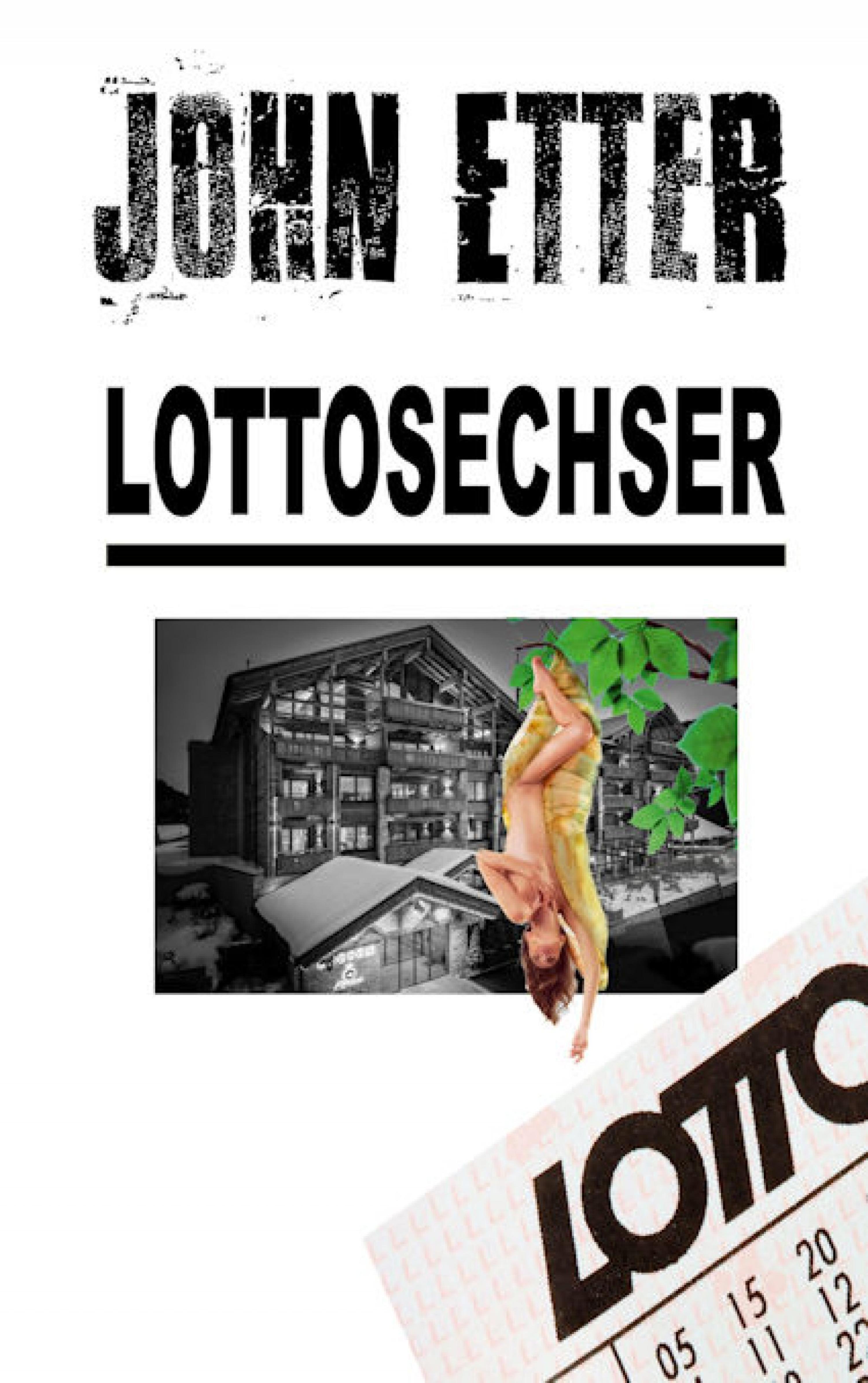 Обложка книги «JOHN ETTER - Lottosechser»