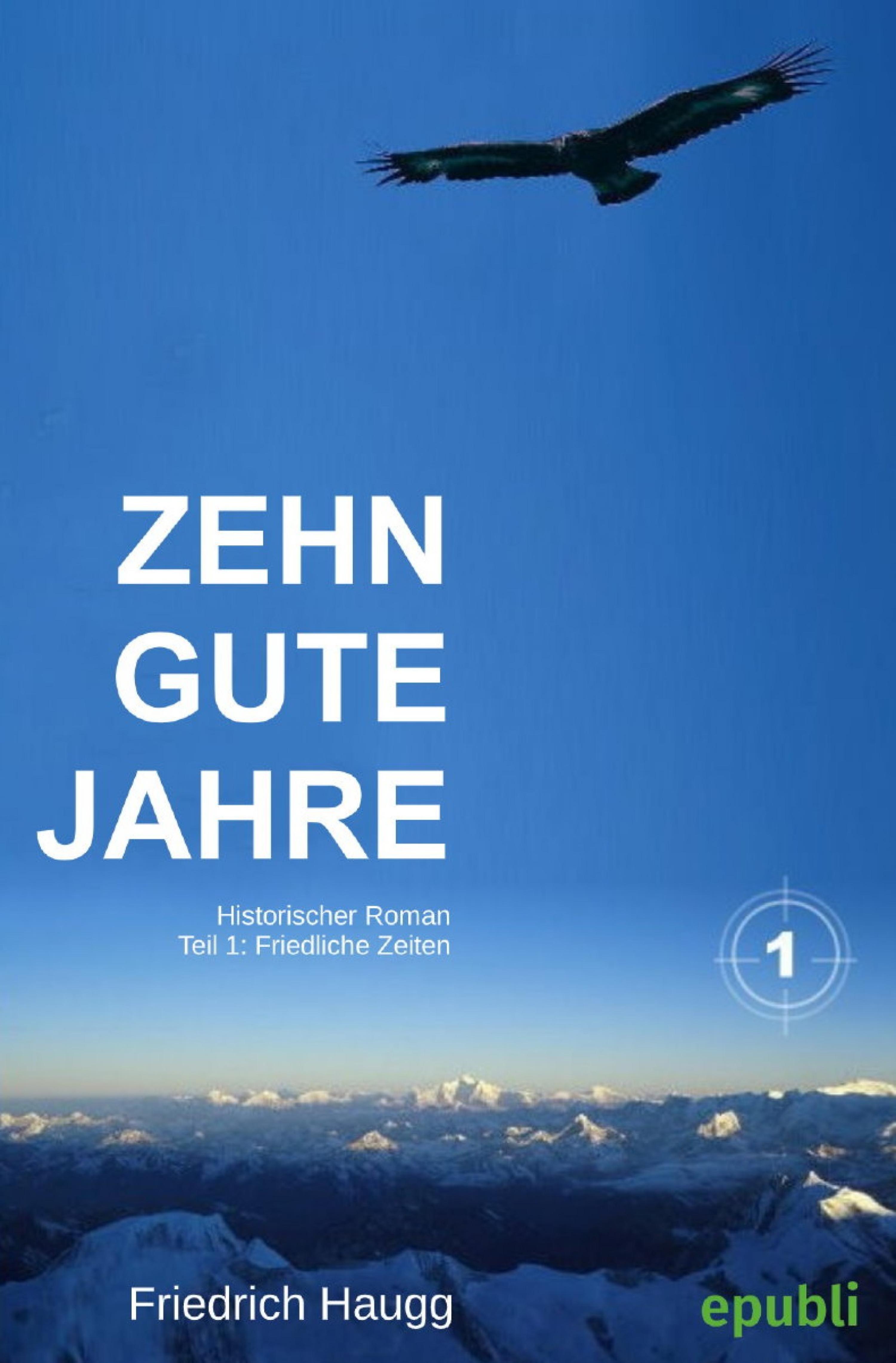 Обложка книги «Zehn gute Jahre Teil1»