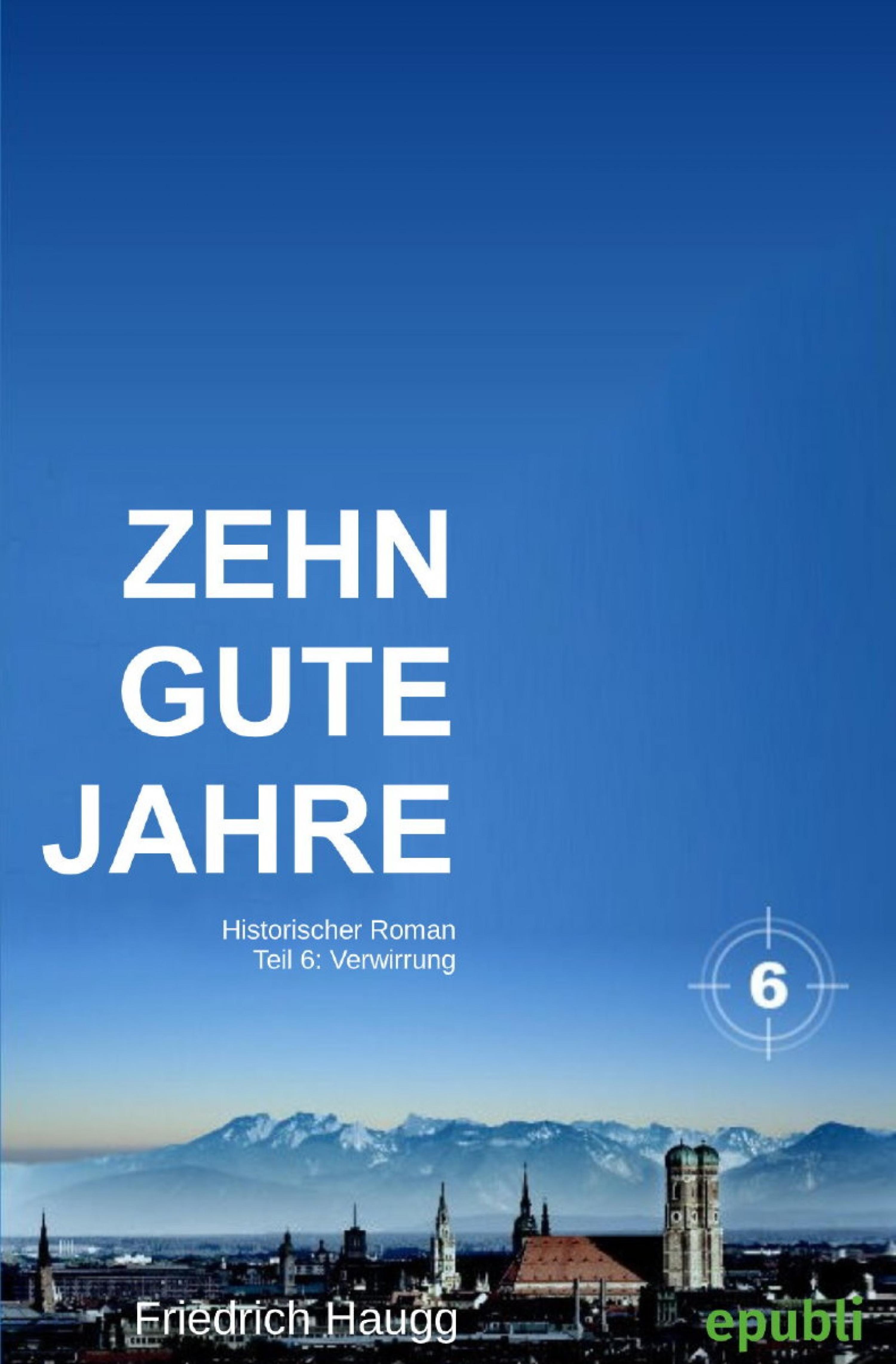 Обложка книги «Zehn gute Jahre Teil 6»