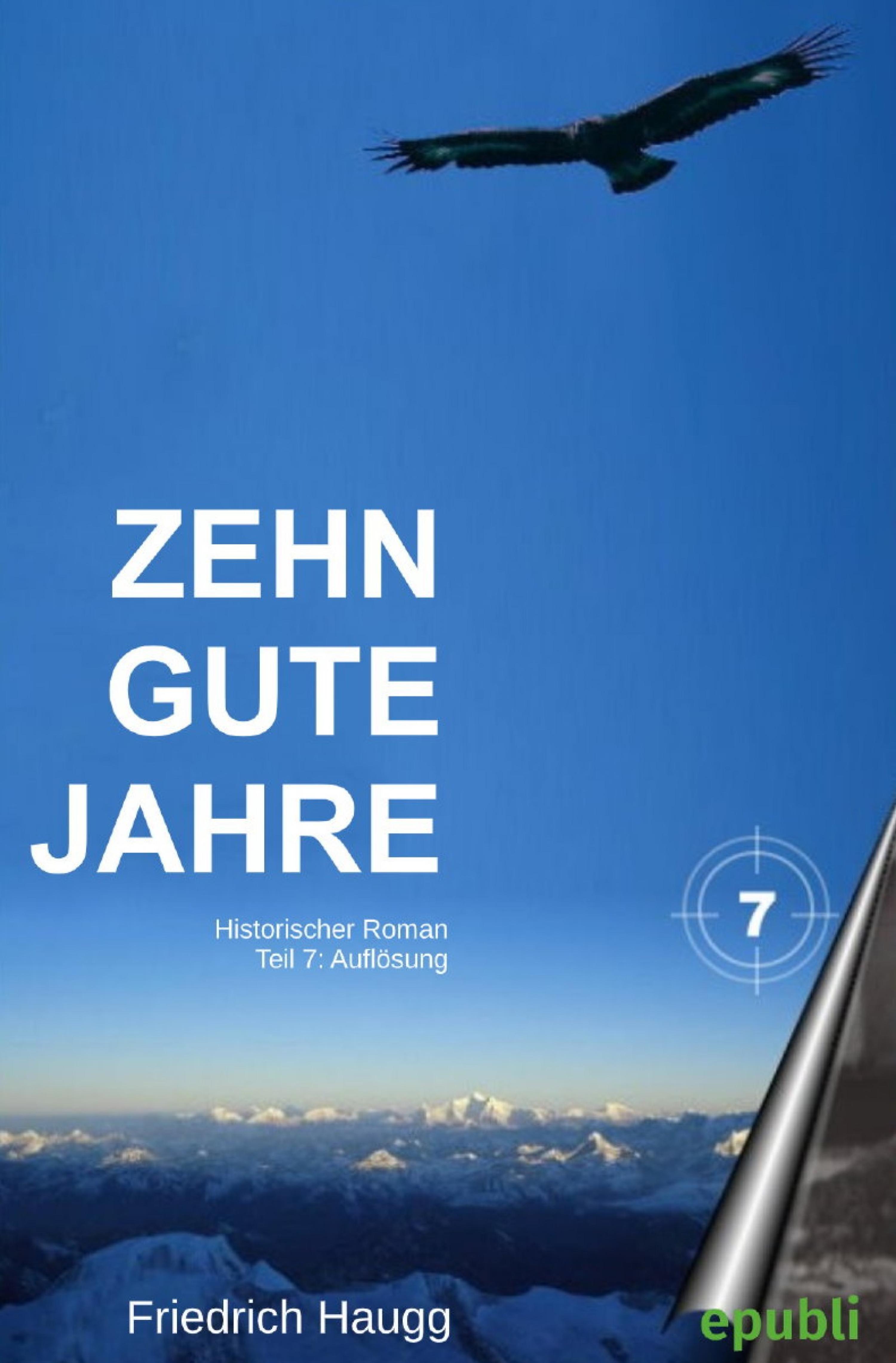 Обложка книги «Zehn gute Jahre Teil 7»