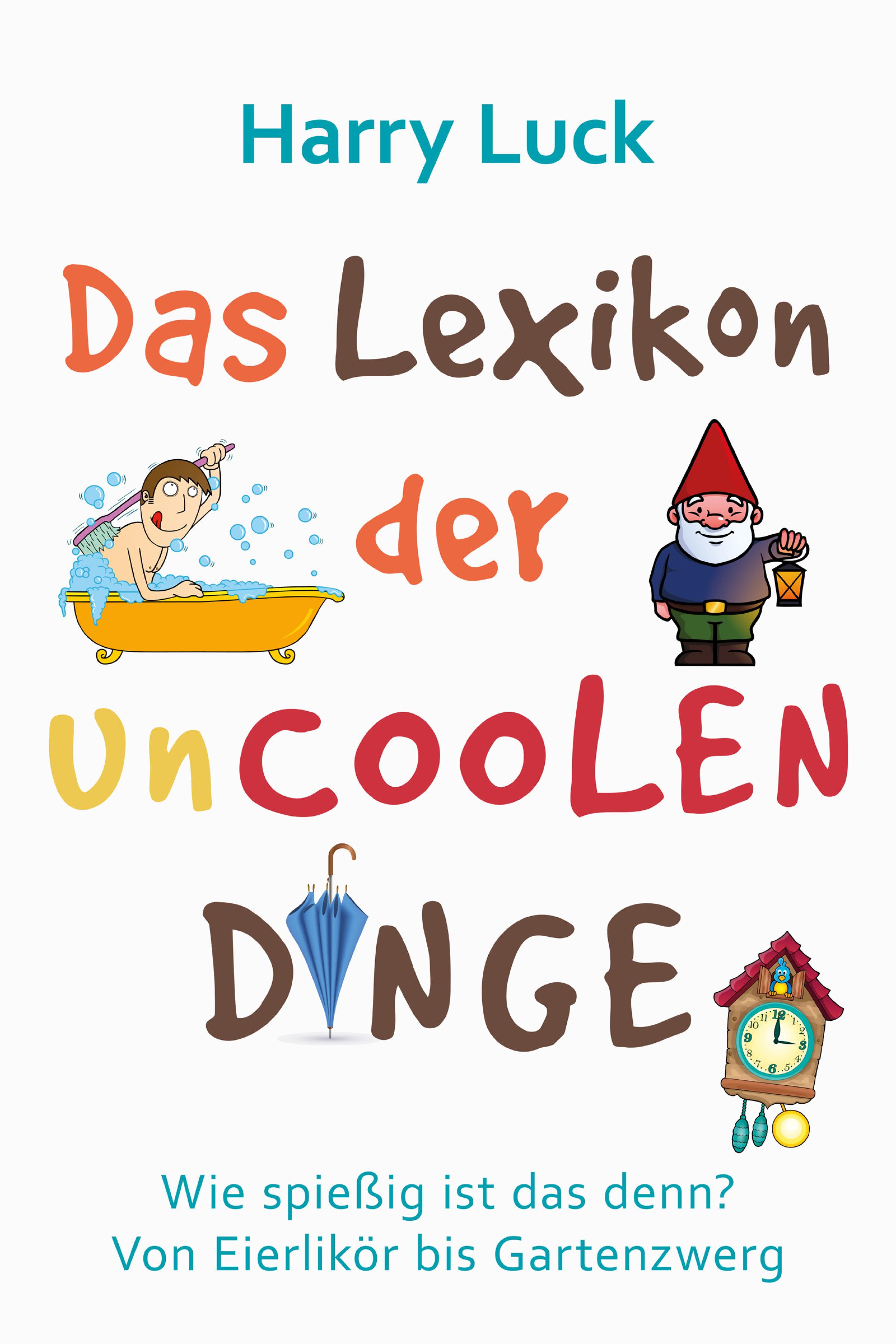 Обложка книги «Das Lexikon der uncoolen Dinge»