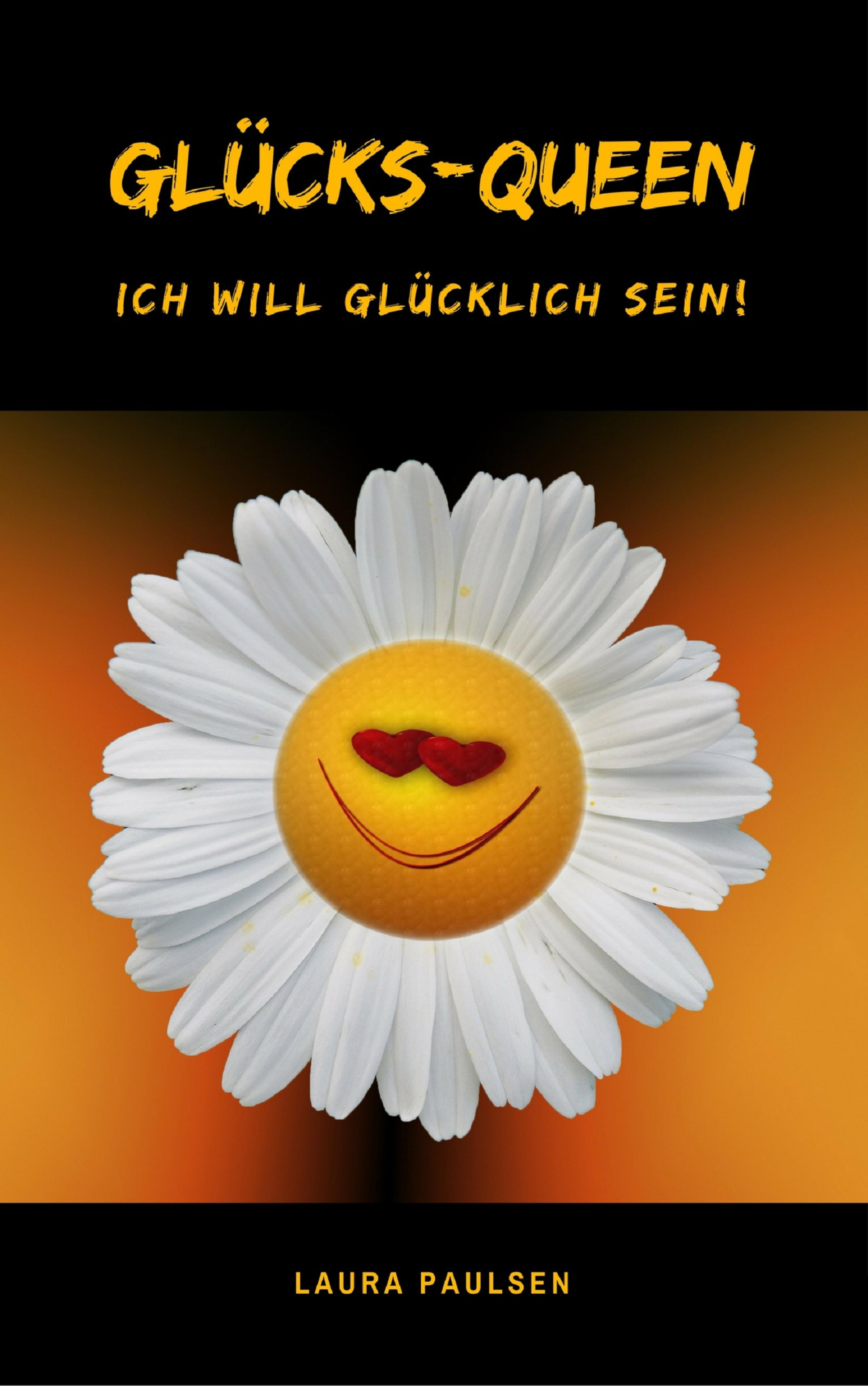Обложка книги «Glücks-Queen: Ich will glücklich sein!»
