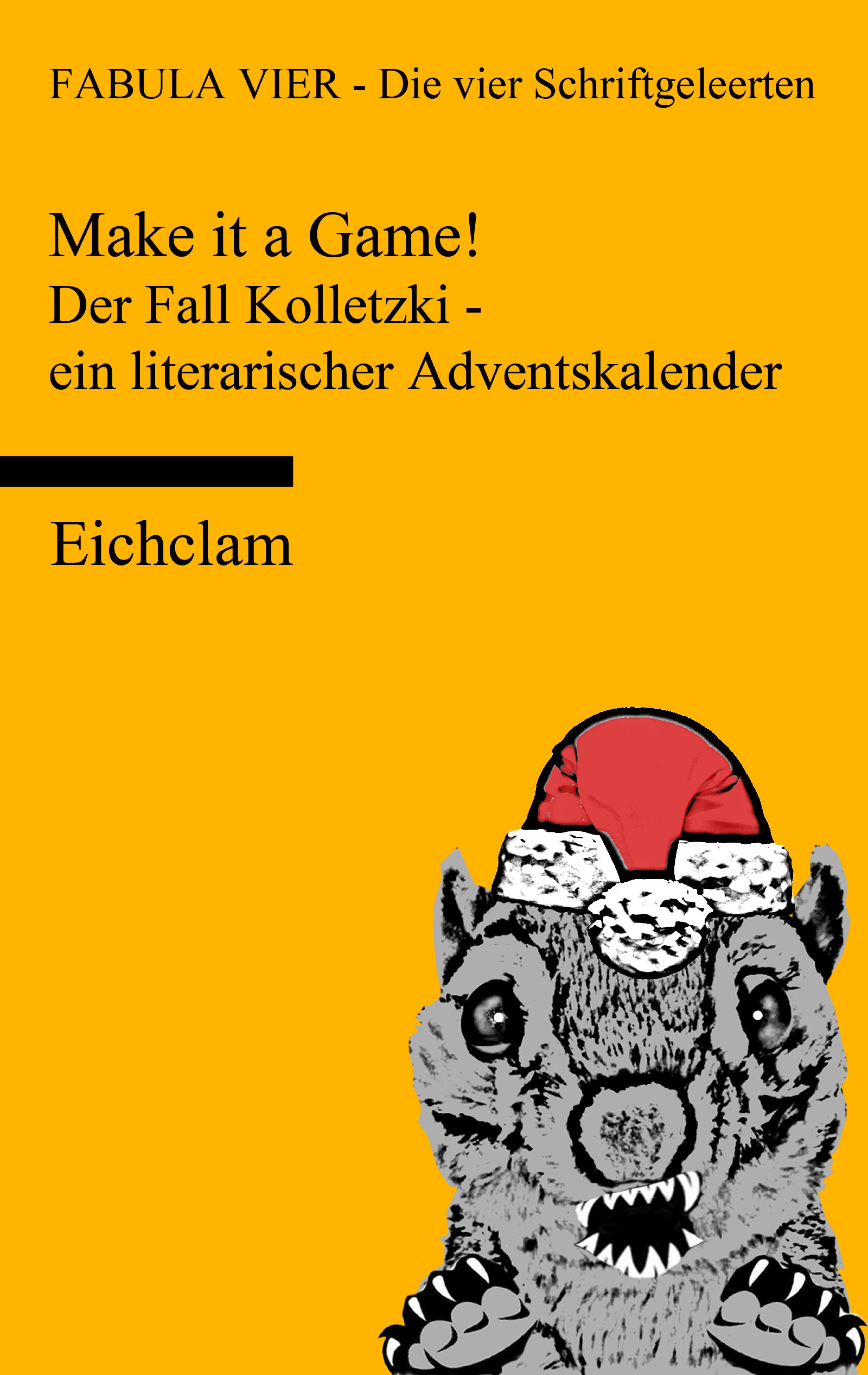 Обложка книги «Make it a game! Der Fall Kolletzki - ein literarischer Adventskalender»