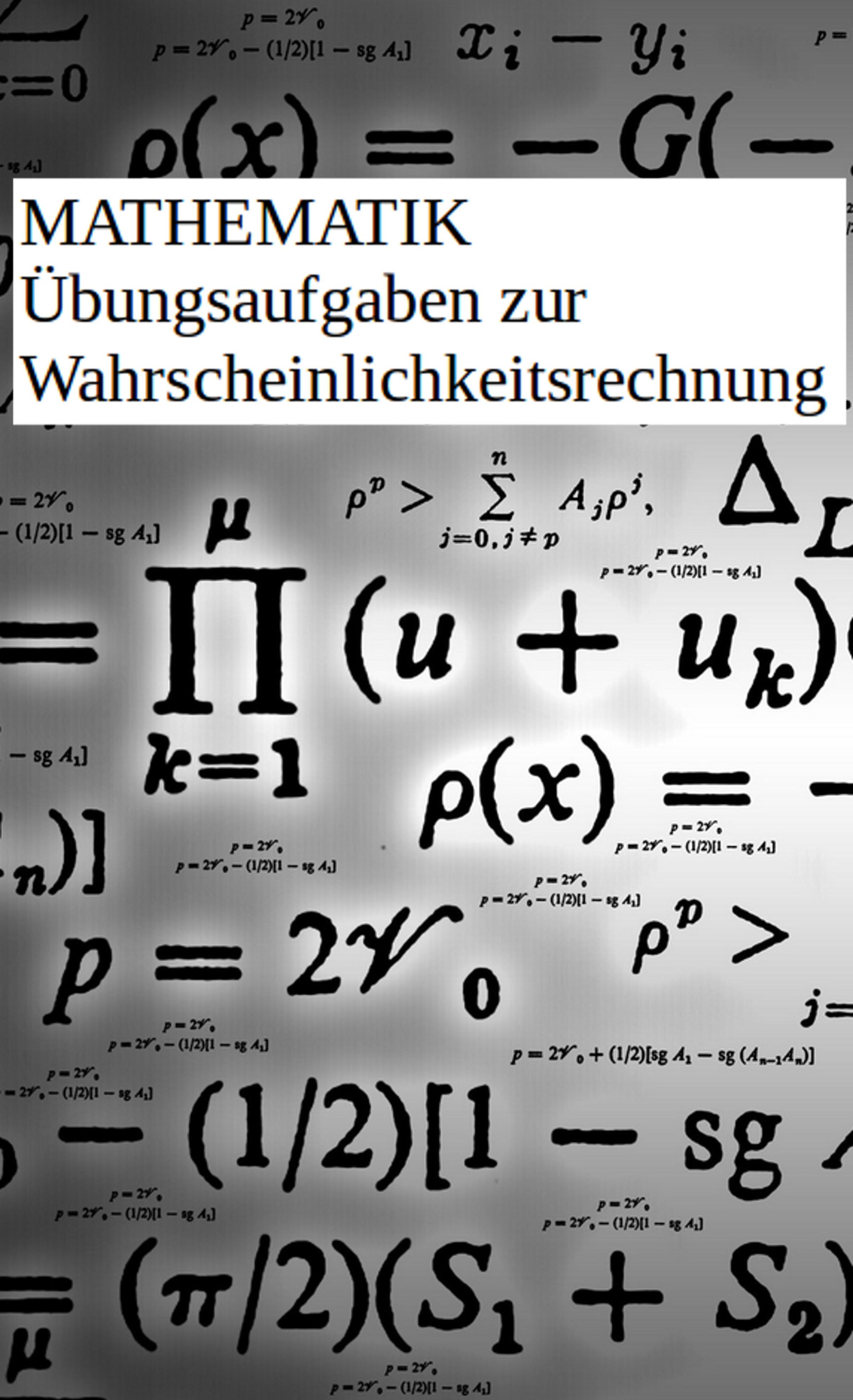 Обложка книги «Übungsaufgaben Wahrscheinlichkeitsrechnung»