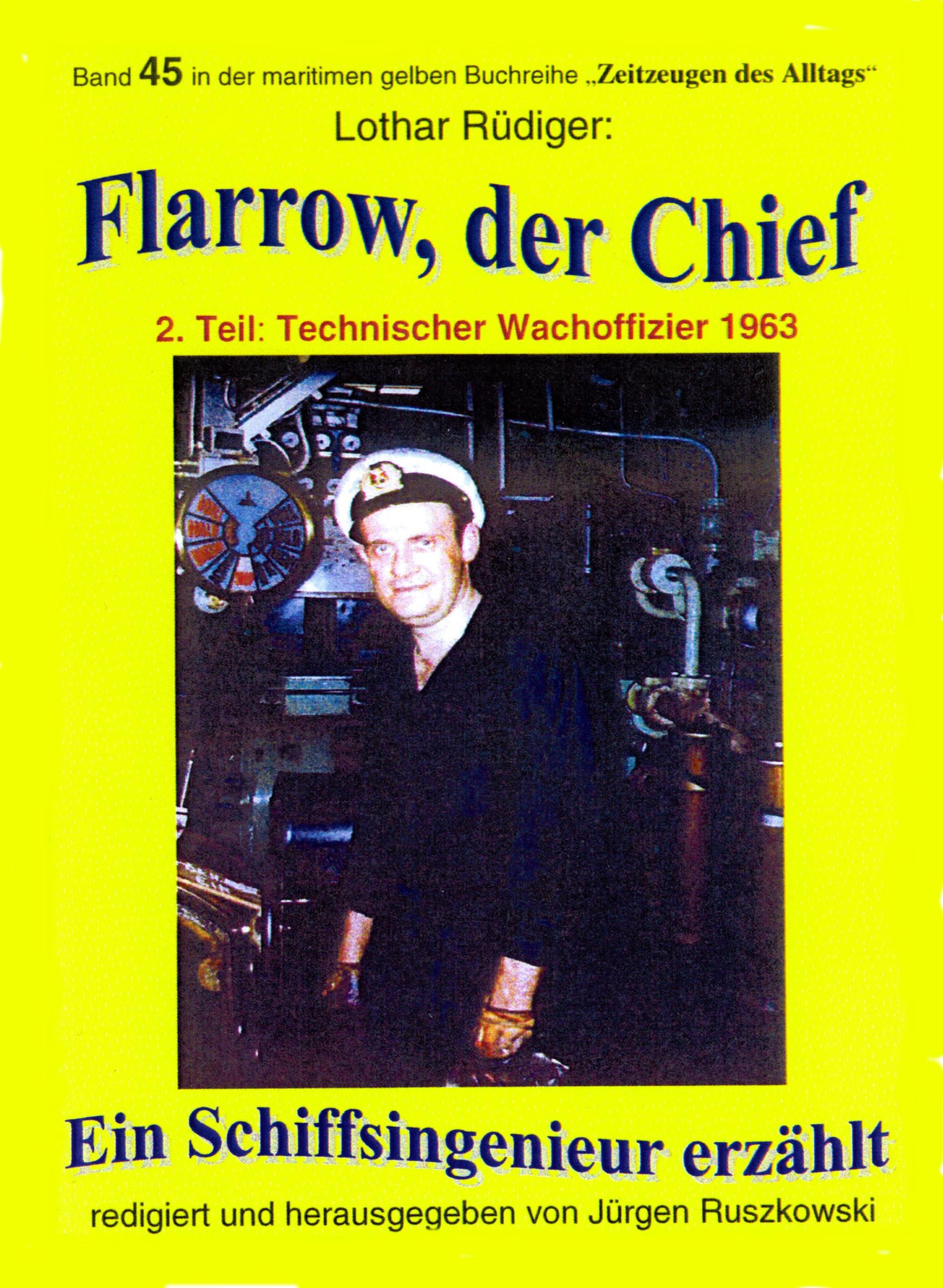 Обложка книги «Flarrow, der Chief – Teil 2 – Technischer Wachoffizier 1963»