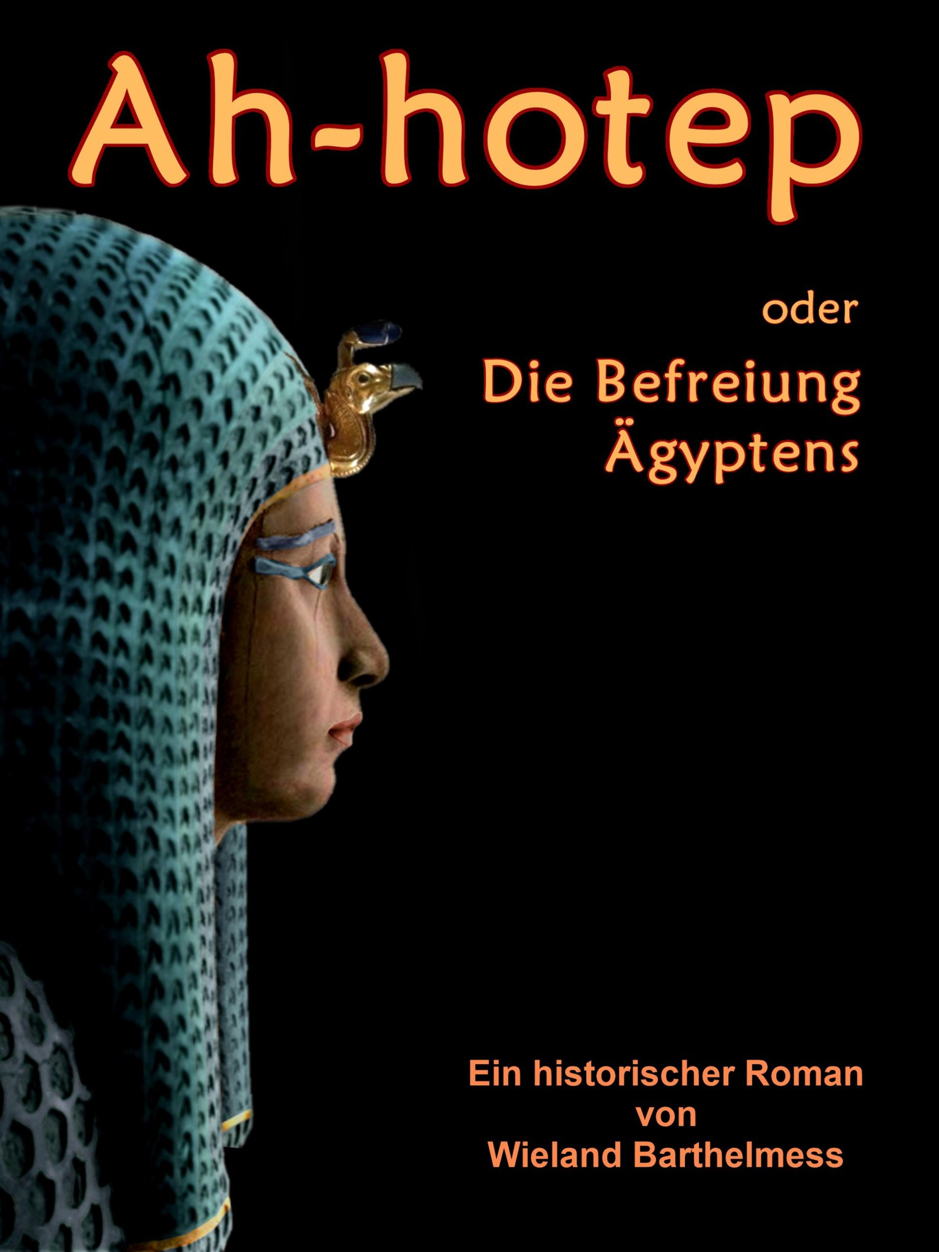 Обложка книги «AH-HOTEP oder: Die Befreiung Ägyptens»