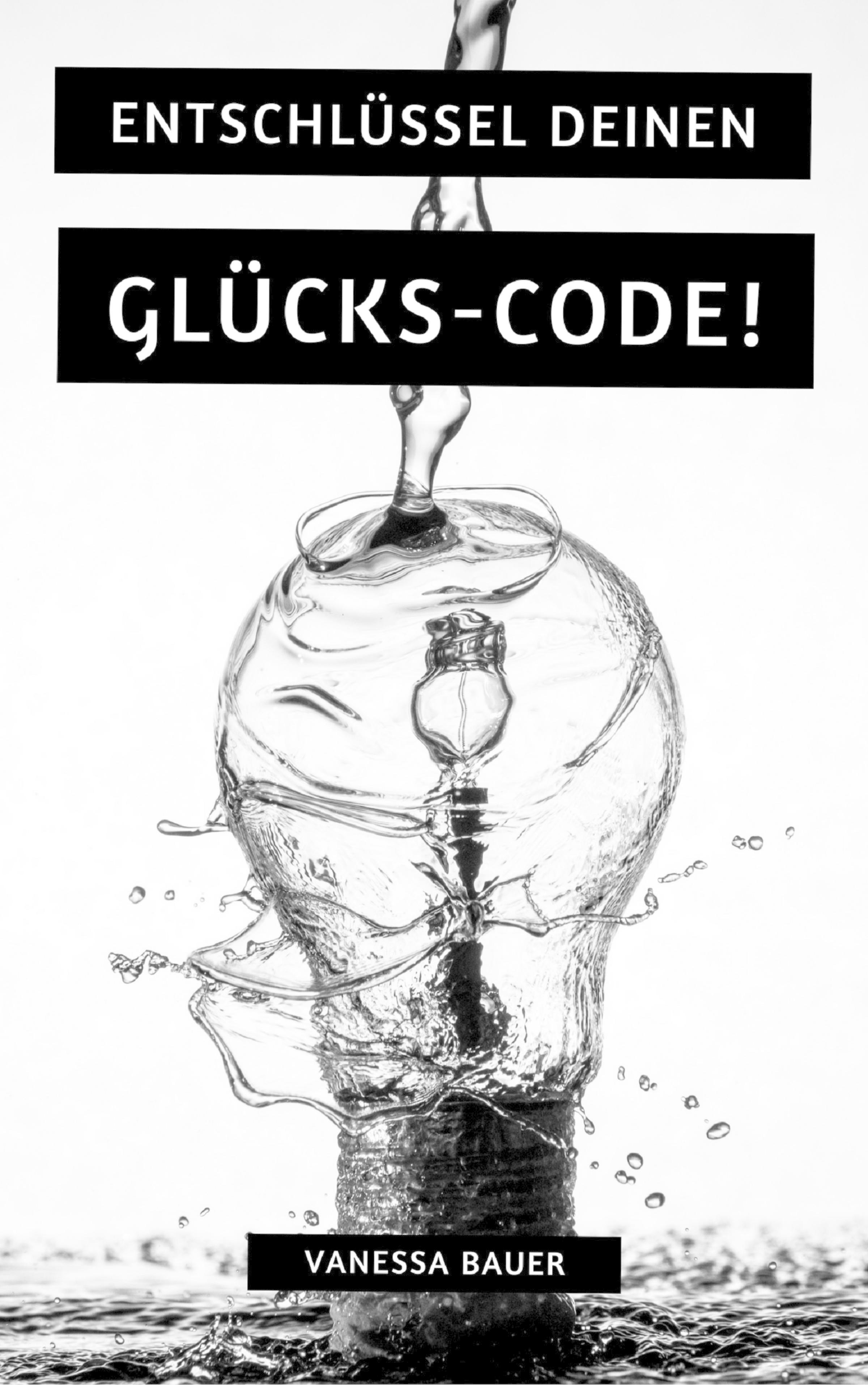 Обложка книги «Entschlüssel Deinen Glücks-Code!»