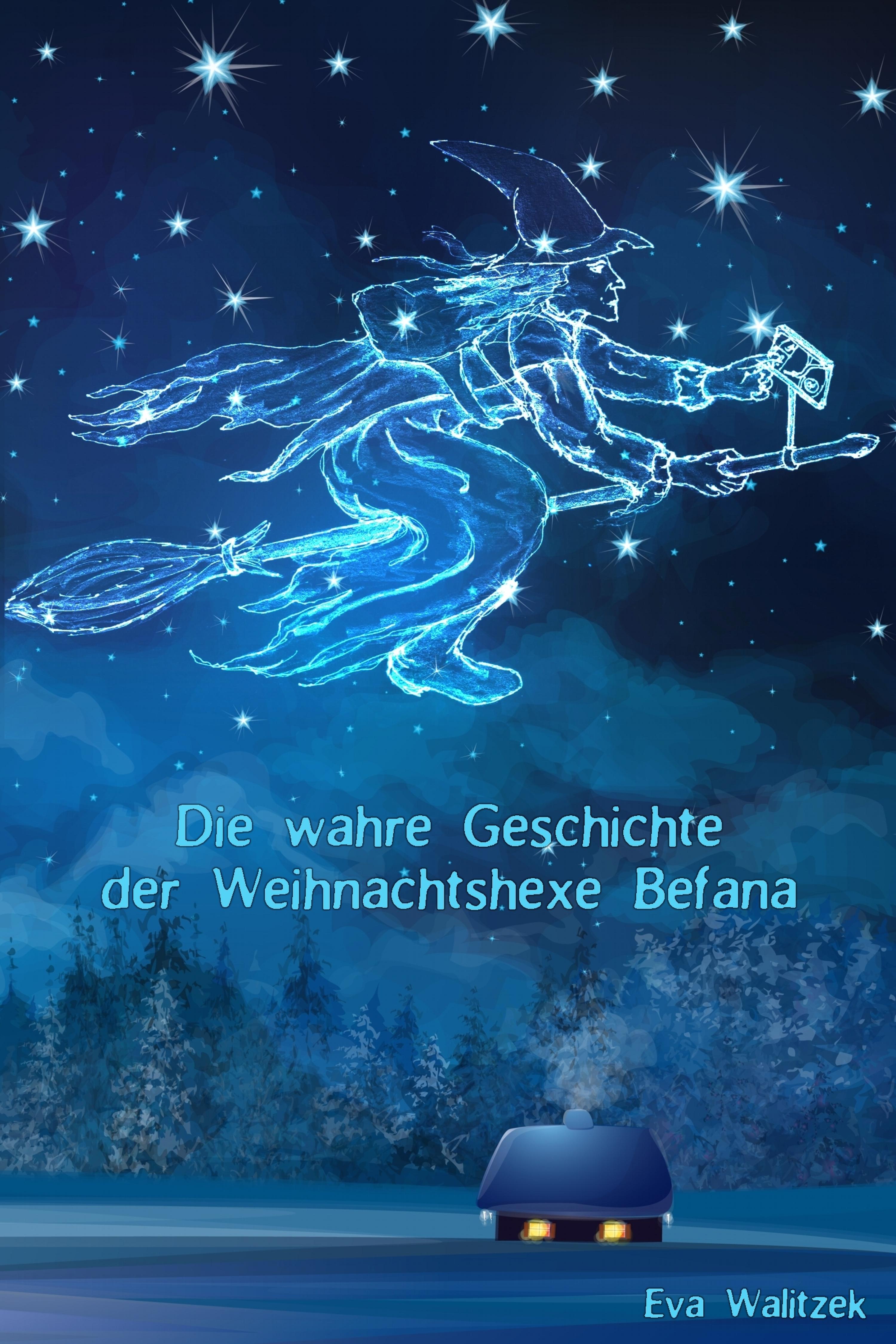 Обложка книги «Die wahre Geschichte der Weihnachtshexe Befana»