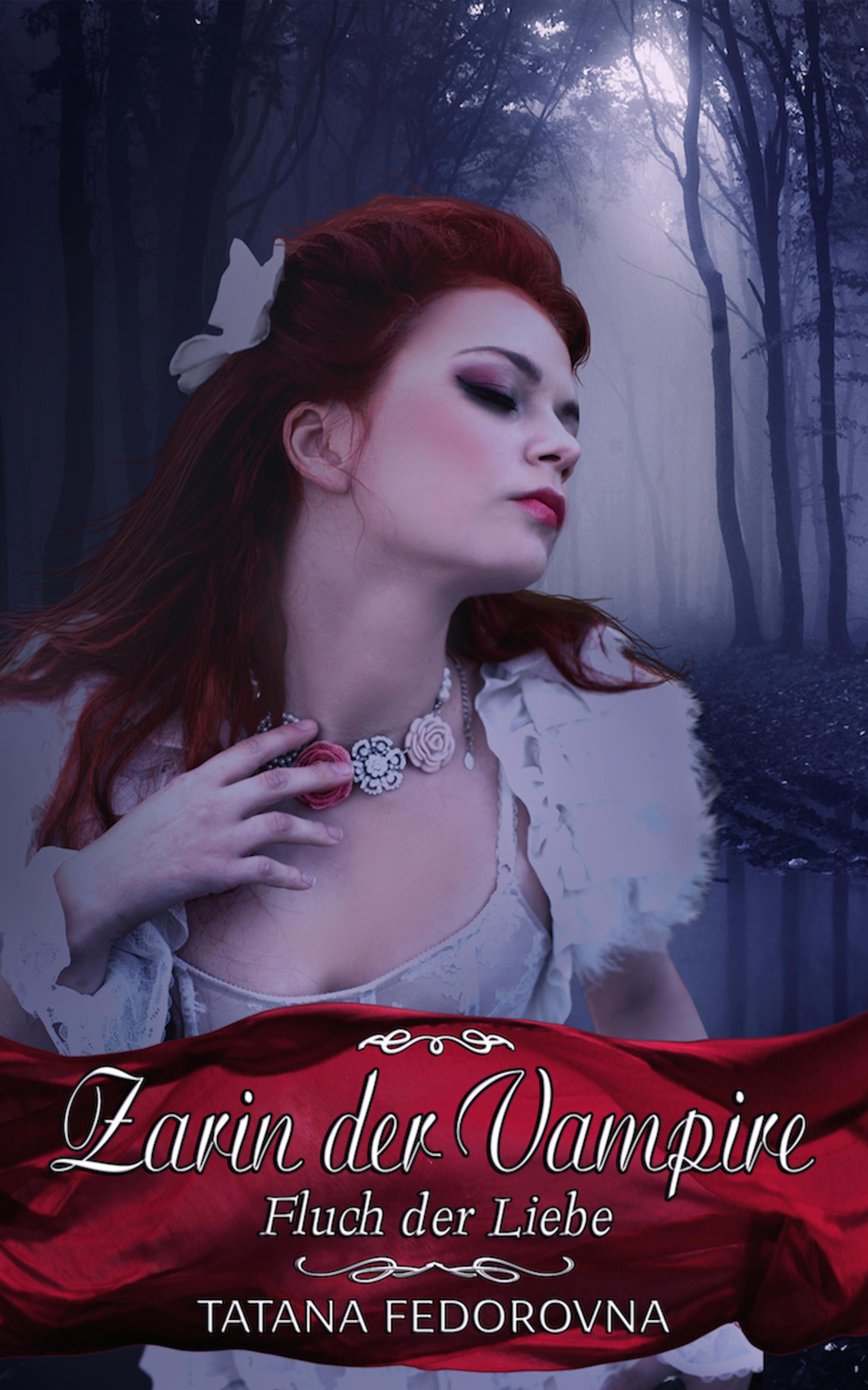 Обложка книги «Zarin der Vampire. Fluch der Liebe: Verrat, Rache, wahre Geschichte und düstere Erotik»