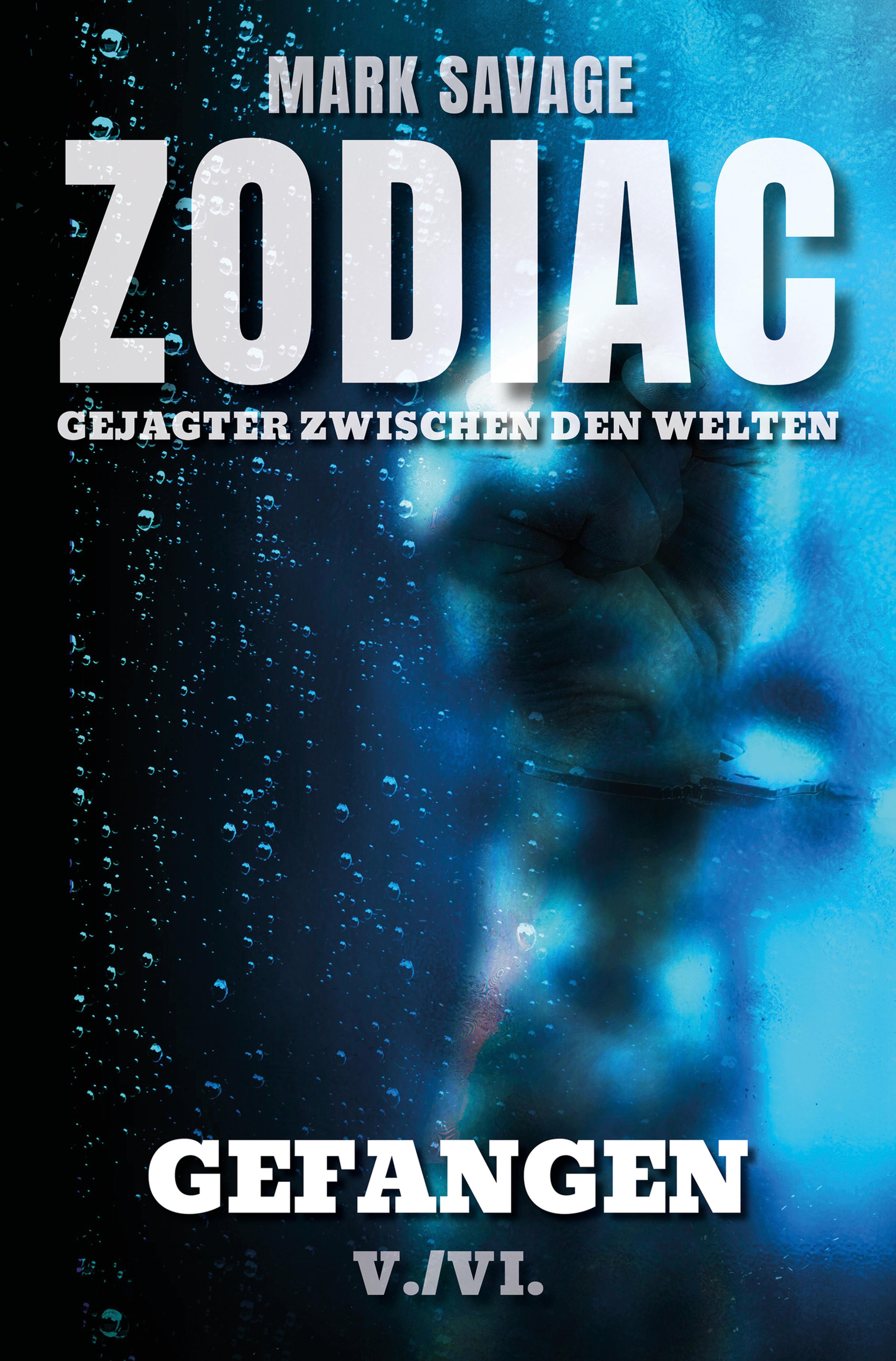 Обложка книги «Zodiac - Gejagter zwischen den Welten V: Gefangen»