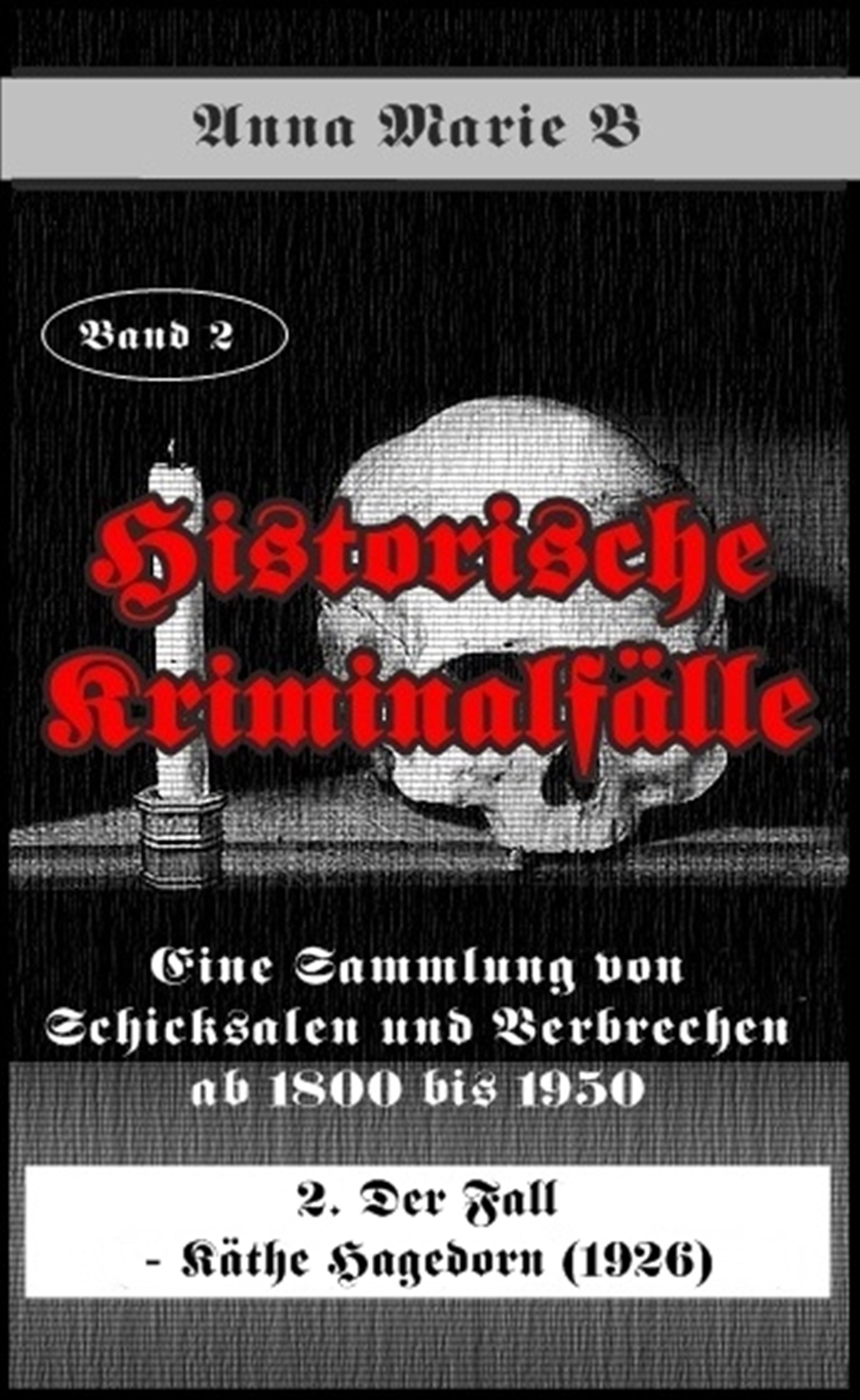 Обложка книги «Eine Sammlung von Schicksalen und Verbrechen ab 1800 bis 1950»
