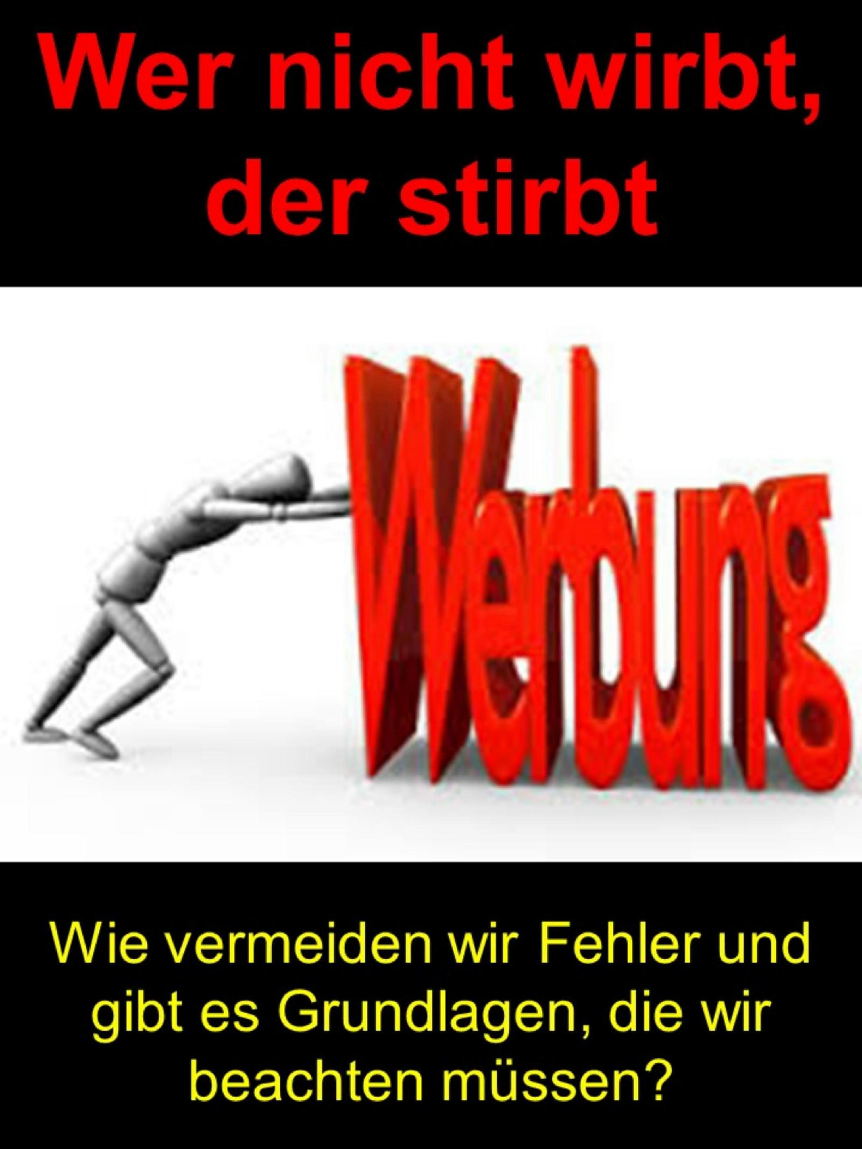 Обложка книги «Wer nicht wirbt, der stirbt»