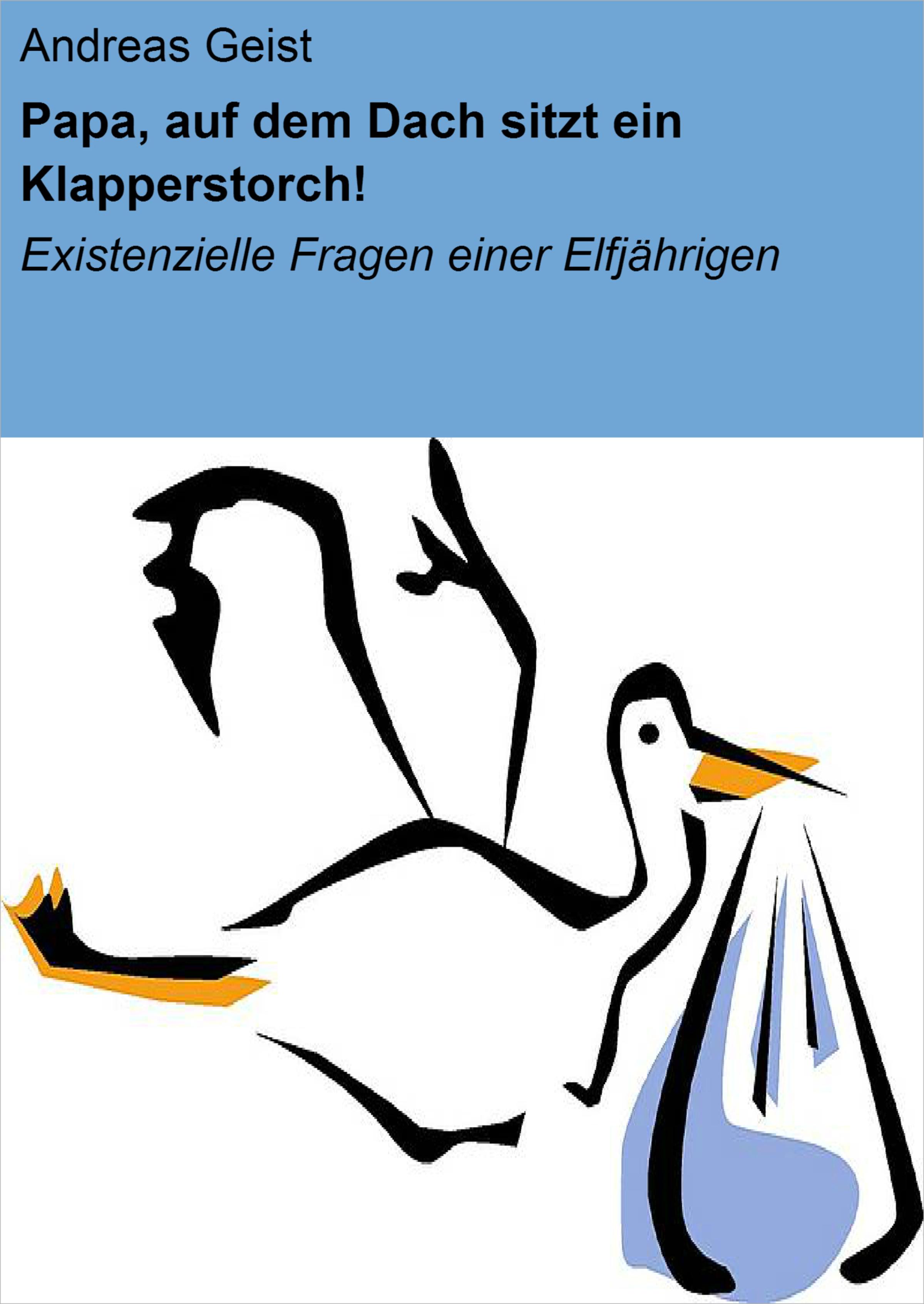 Обложка книги «Papa, auf dem Dach sitzt ein Klapperstorch!»