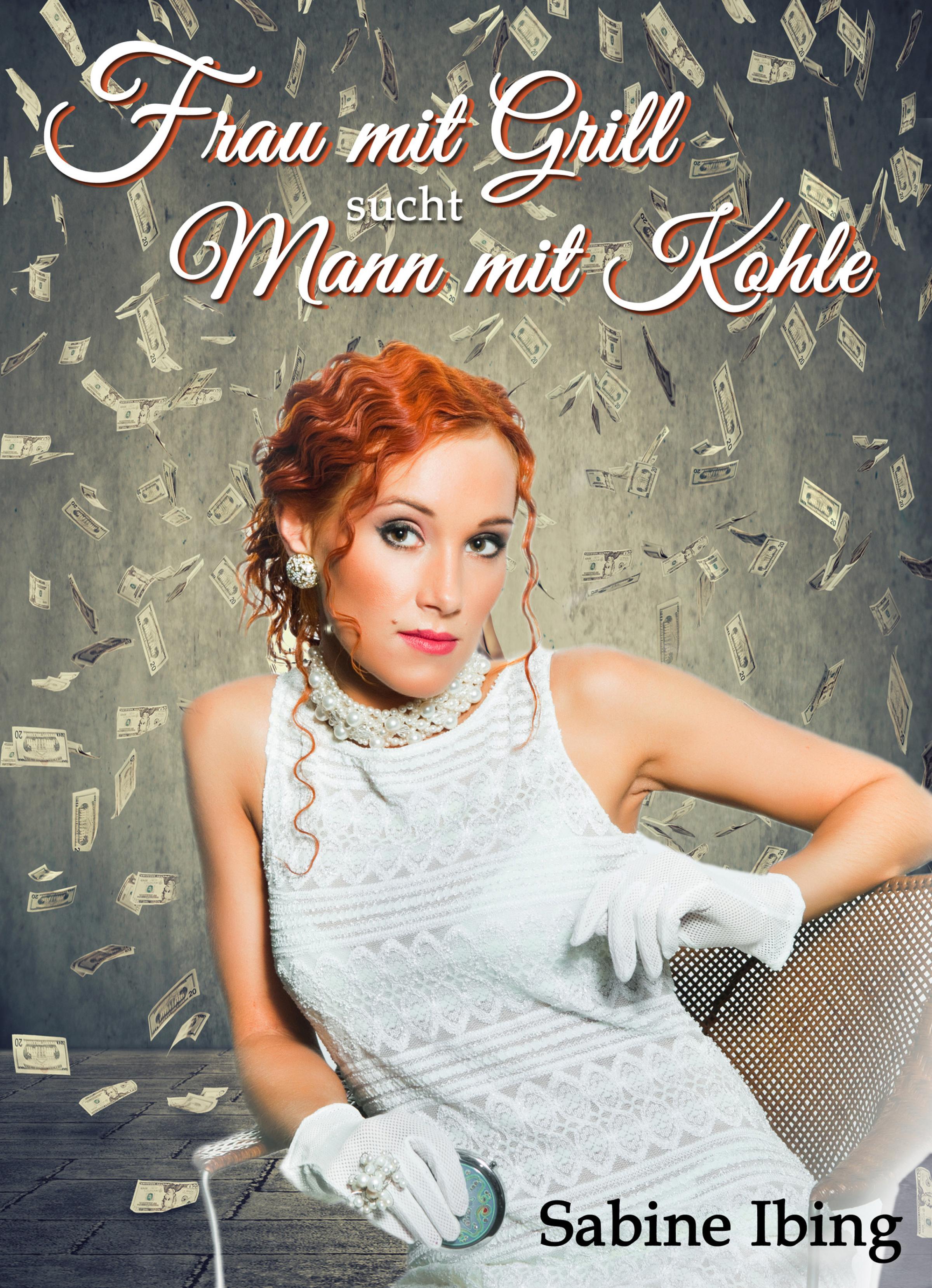 Обложка книги «Frau mit Grill sucht Mann mit Kohle»