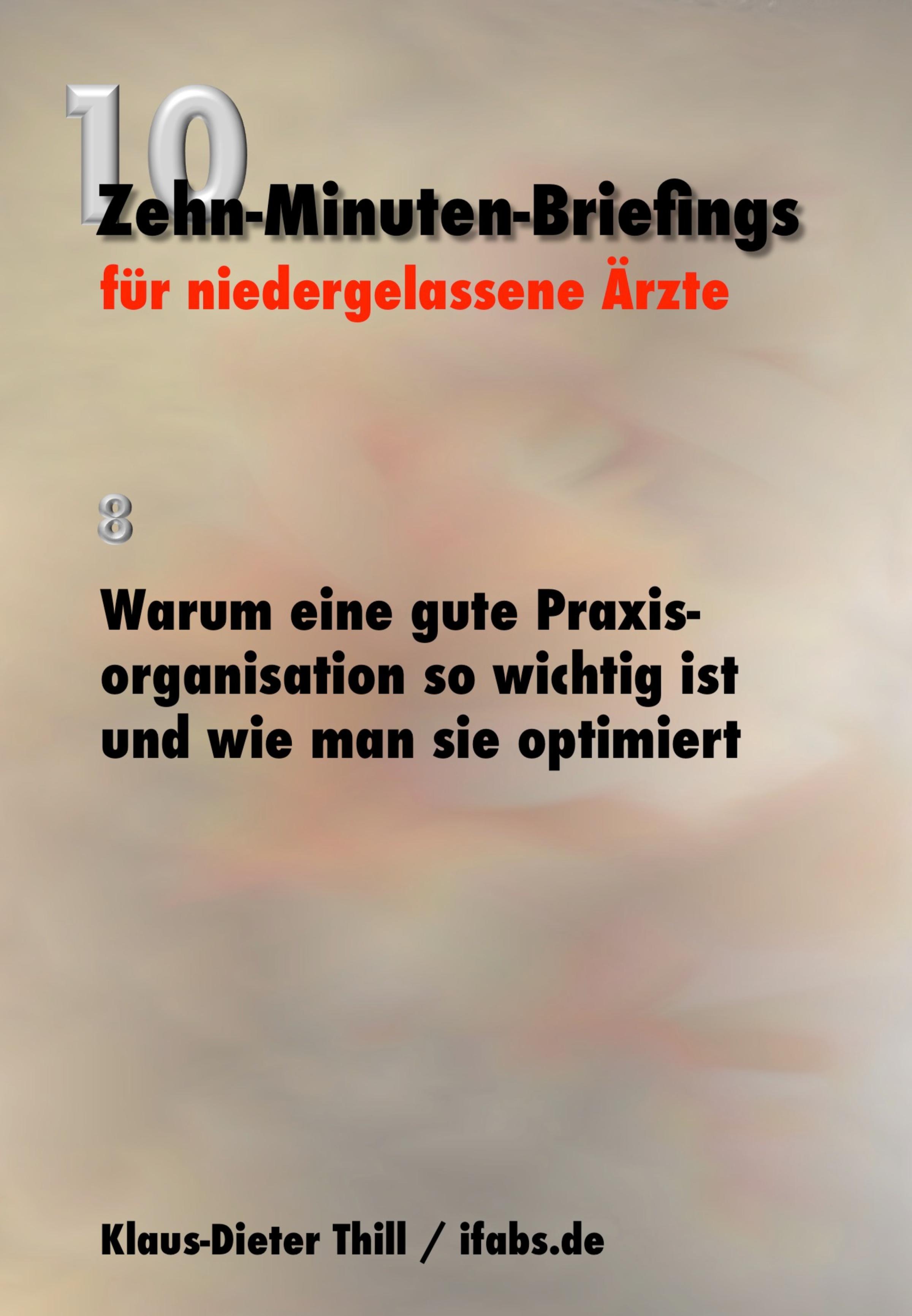 Обложка книги «Warum eine gute Praxisorganisation so wichtig ist und wie man sie optimiert»