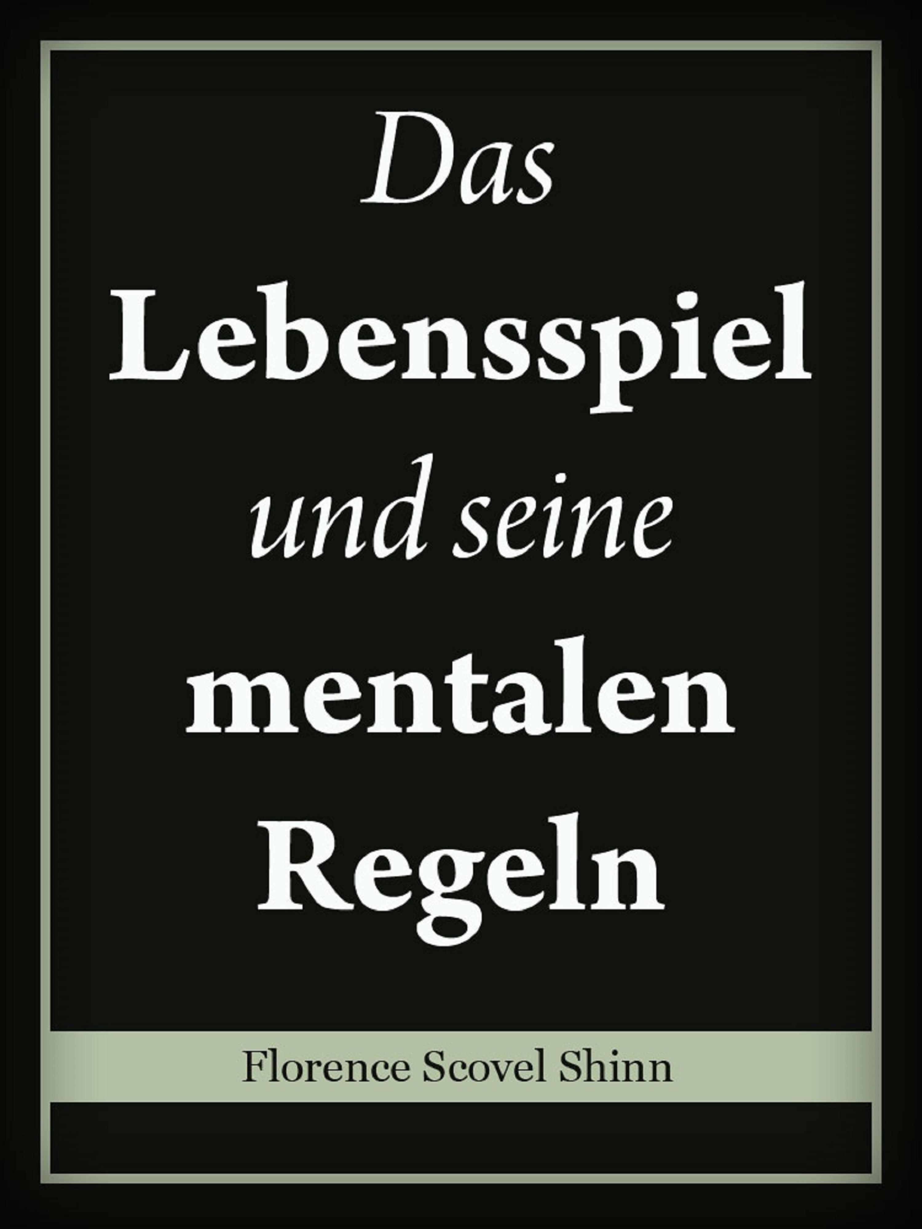Обложка книги «Das Lebensspiel und seine mentalen Regeln»