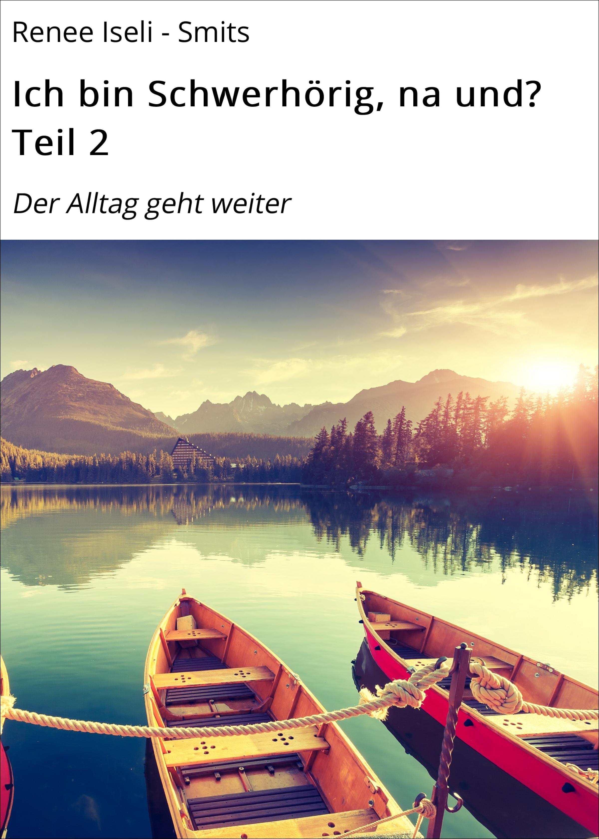 Обложка книги «Ich bin Schwerhörig, na und? Teil 2»