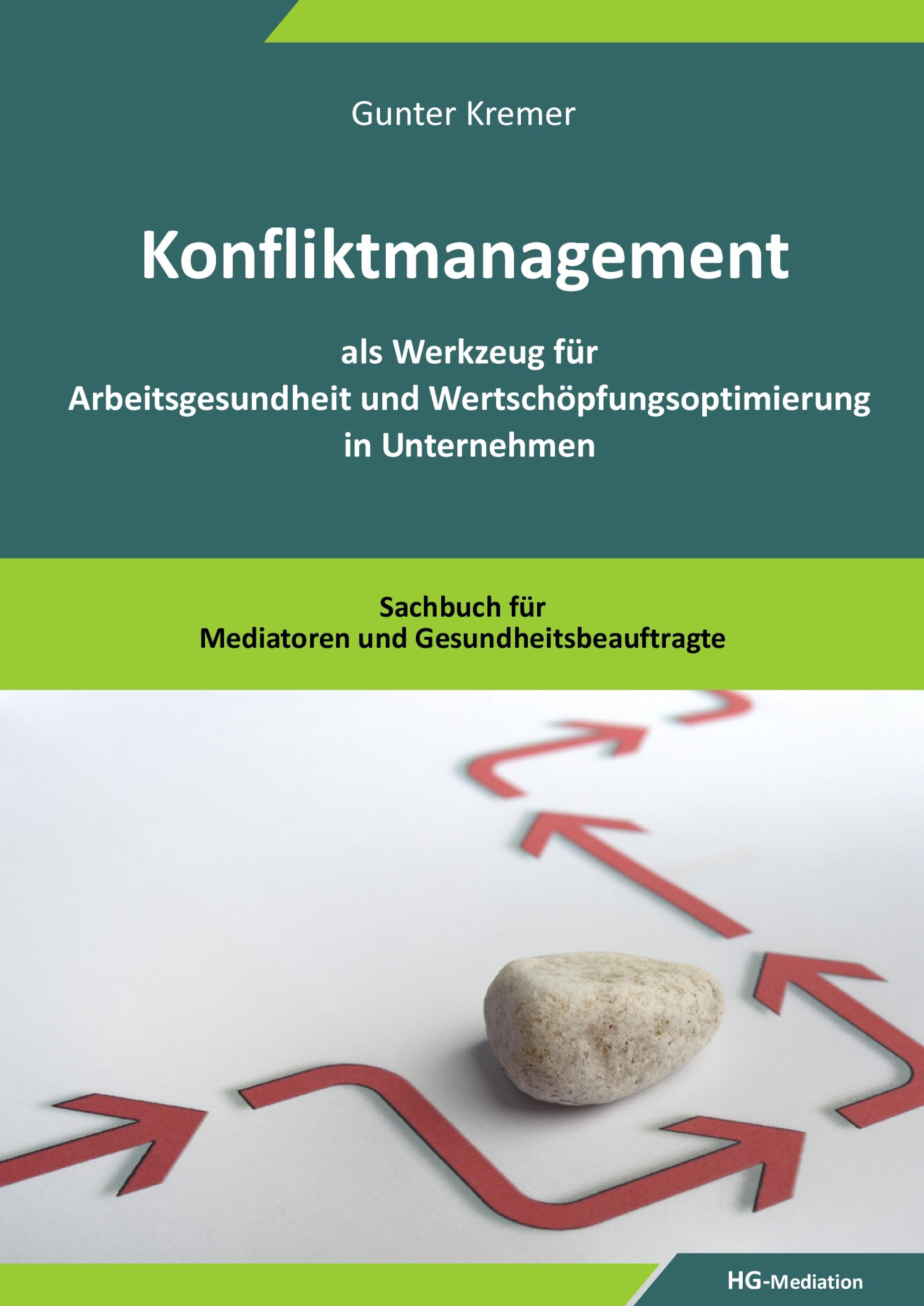 Обложка книги «Konfliktmanagement als Werkzeug für Arbeitsgesundheit und Wertschöpfungsoptimierung in Unternehmen»