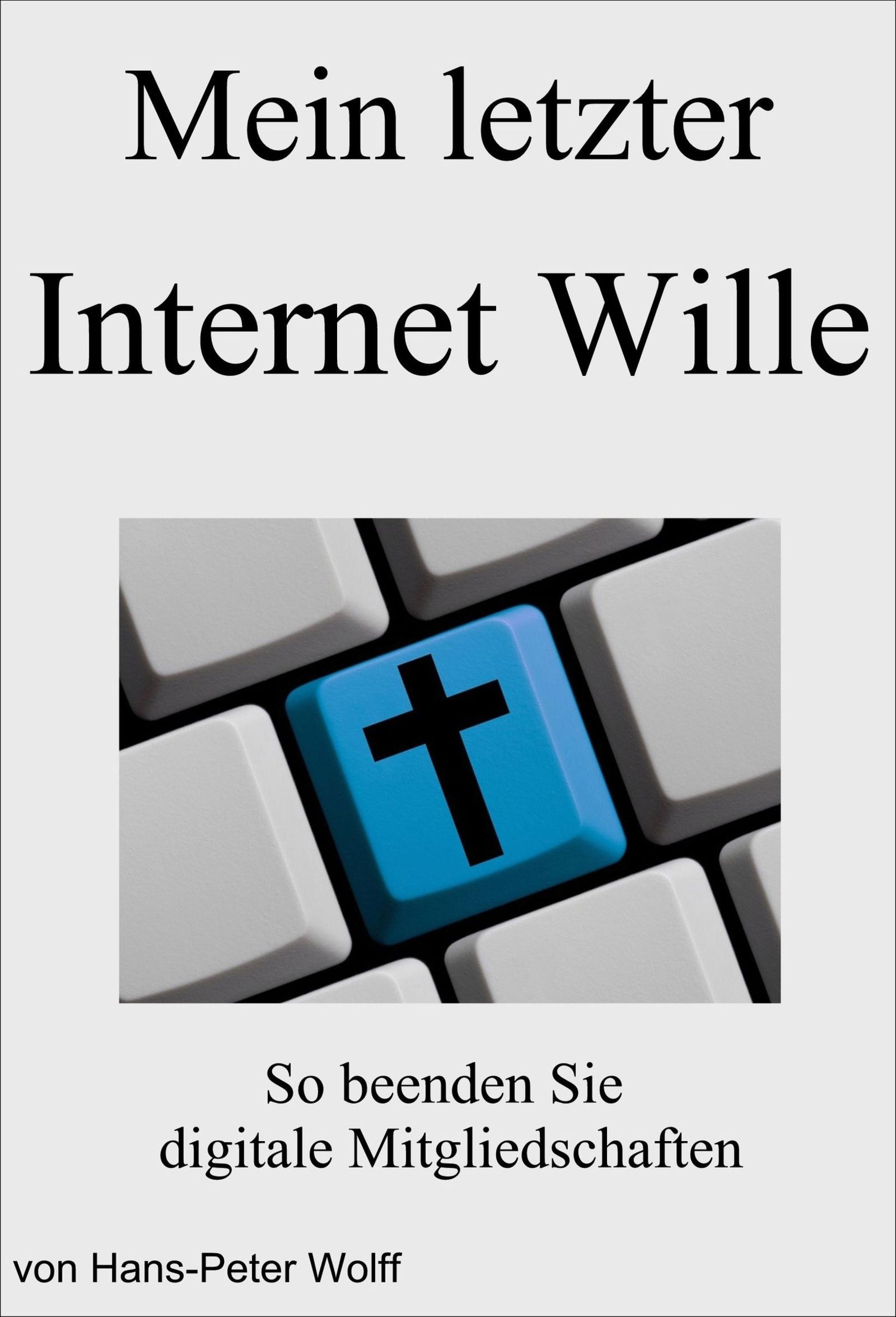 Обложка книги «Mein letzter Internet Wille»