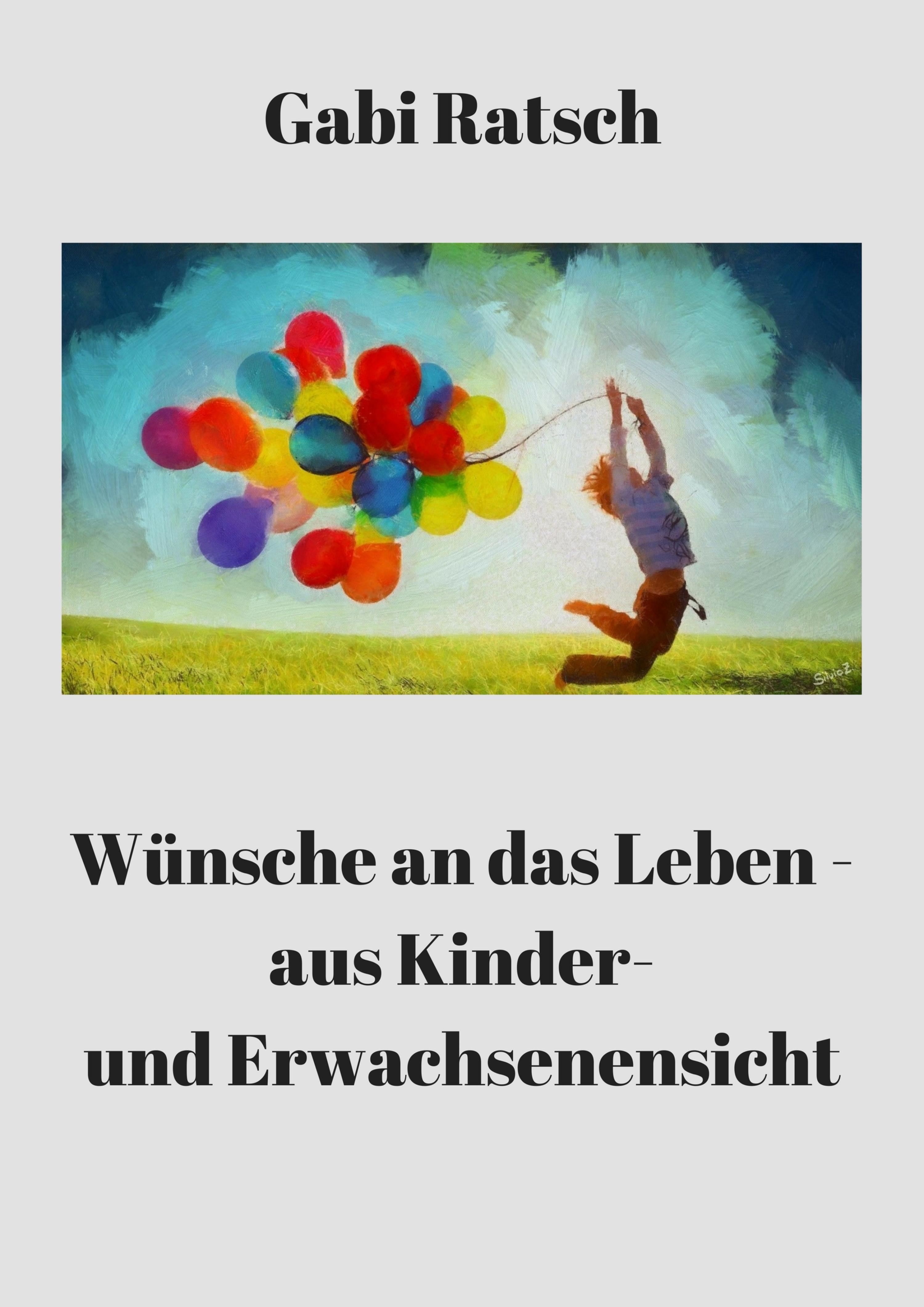 Обложка книги «Wünsche an das Leben - aus Kinder- und Erwachsenensicht»
