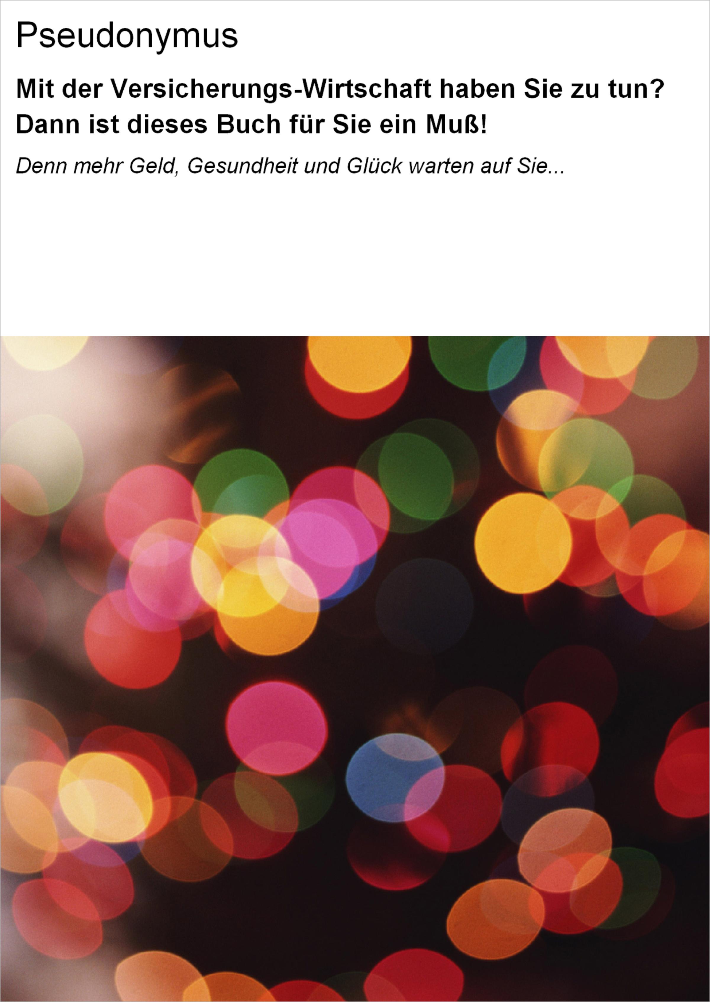 Обложка книги «Mit der Versicherungs-Wirtschaft haben Sie zu tun? Dann ist dieses Buch für Sie ein Muß!»