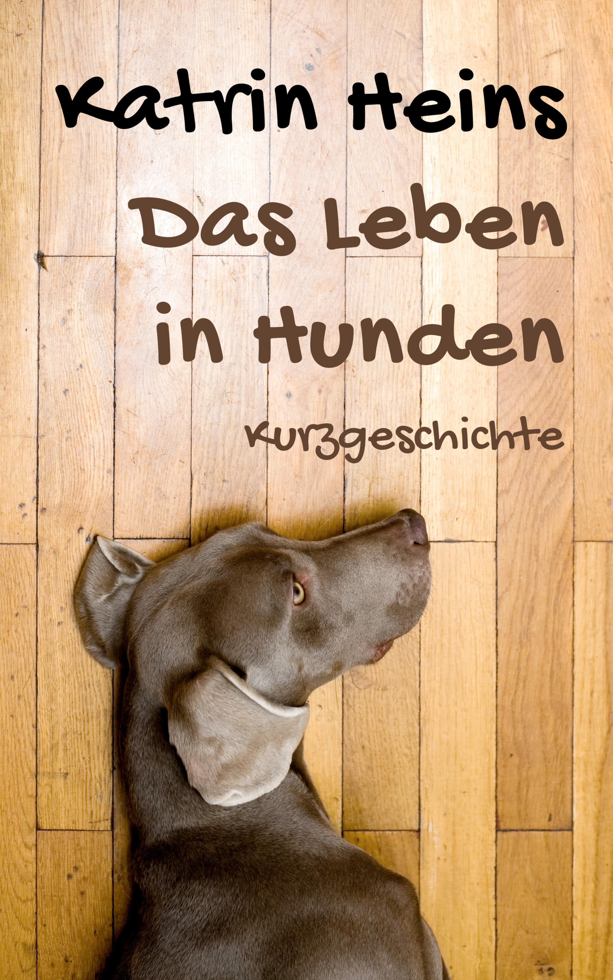 Обложка книги «Das Leben in Hunden»