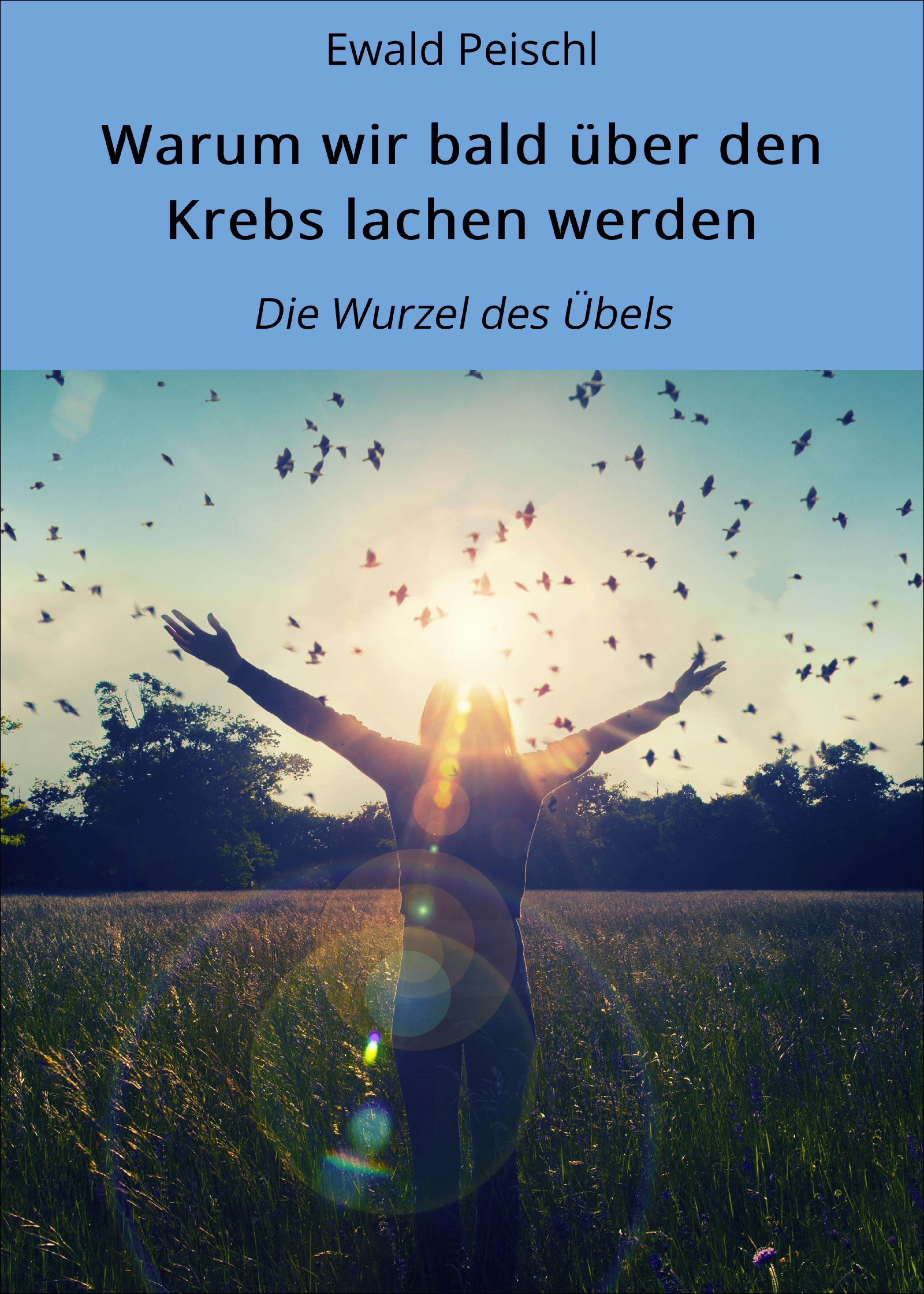 Обложка книги «Warum wir bald über den Krebs lachen werden»