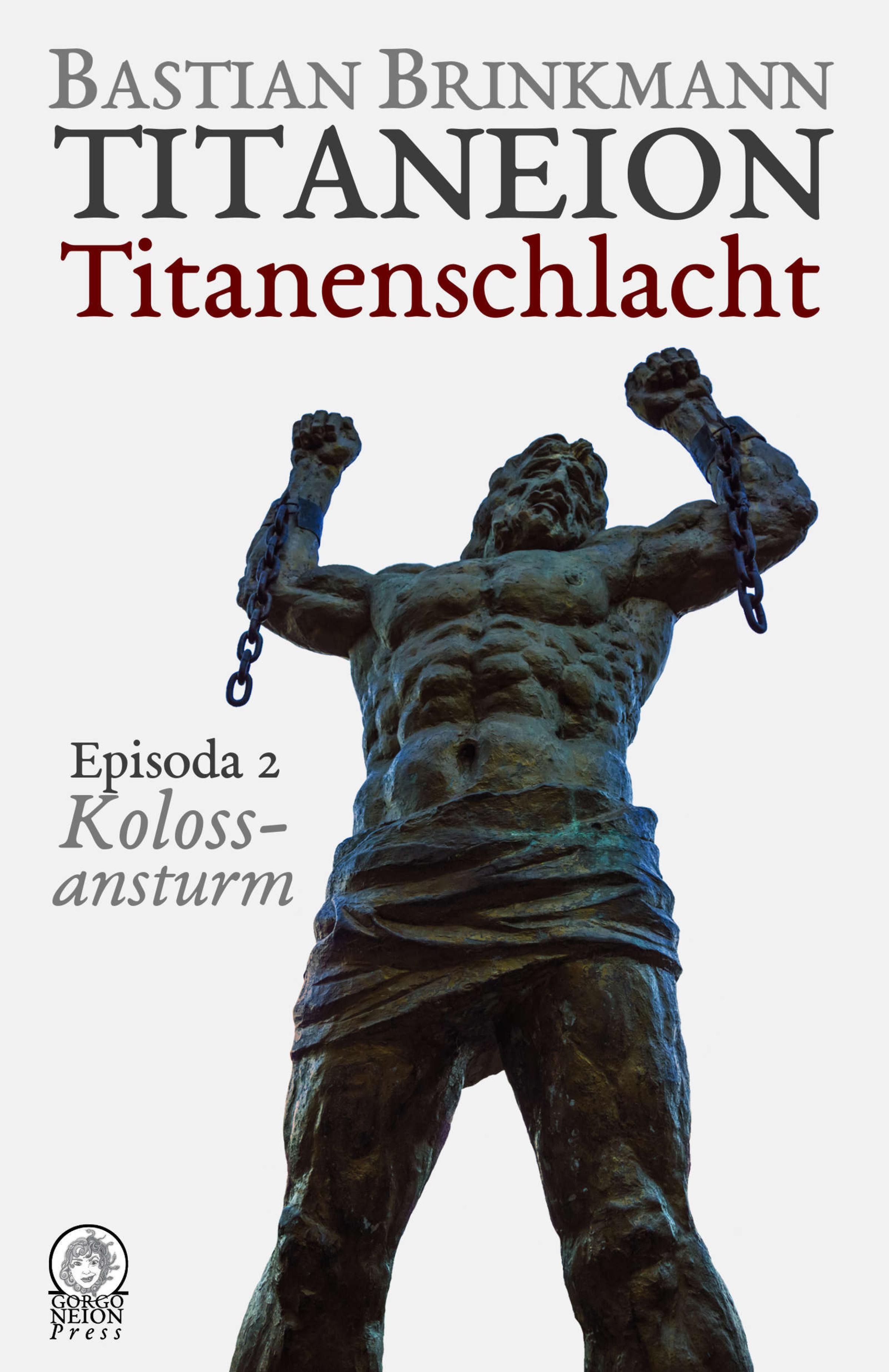 Обложка книги «Titaneion Titanenschlacht - Episoda 2: Kolossansturm»