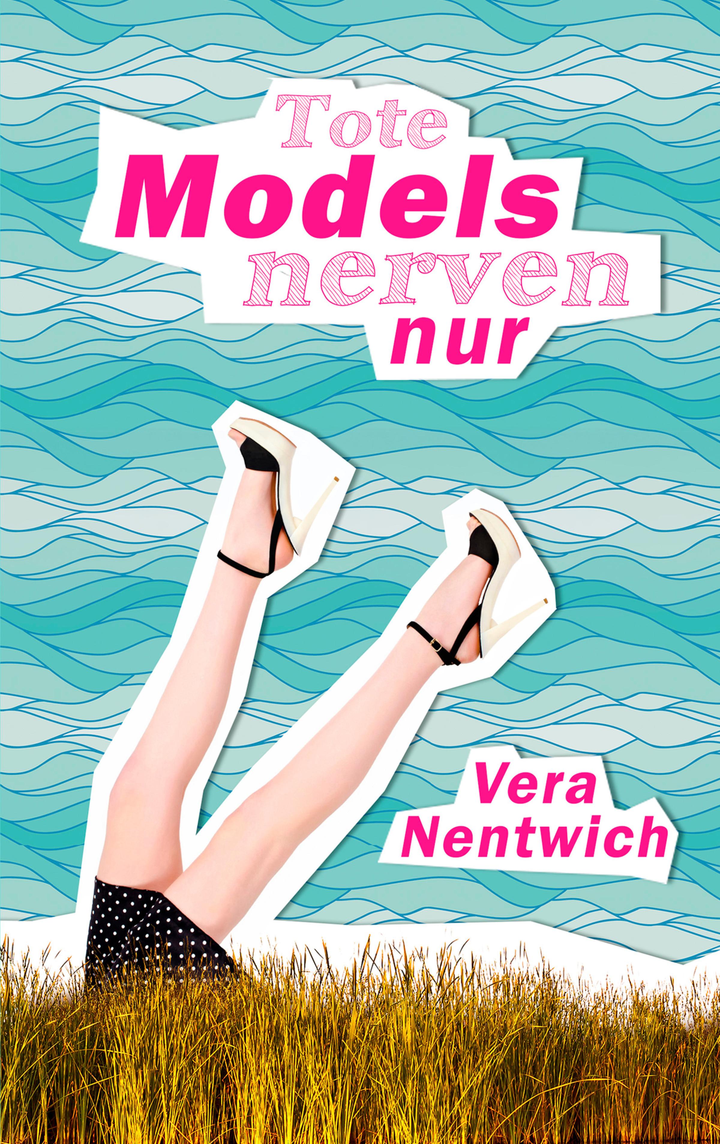 Обложка книги «Tote Models nerven nur»